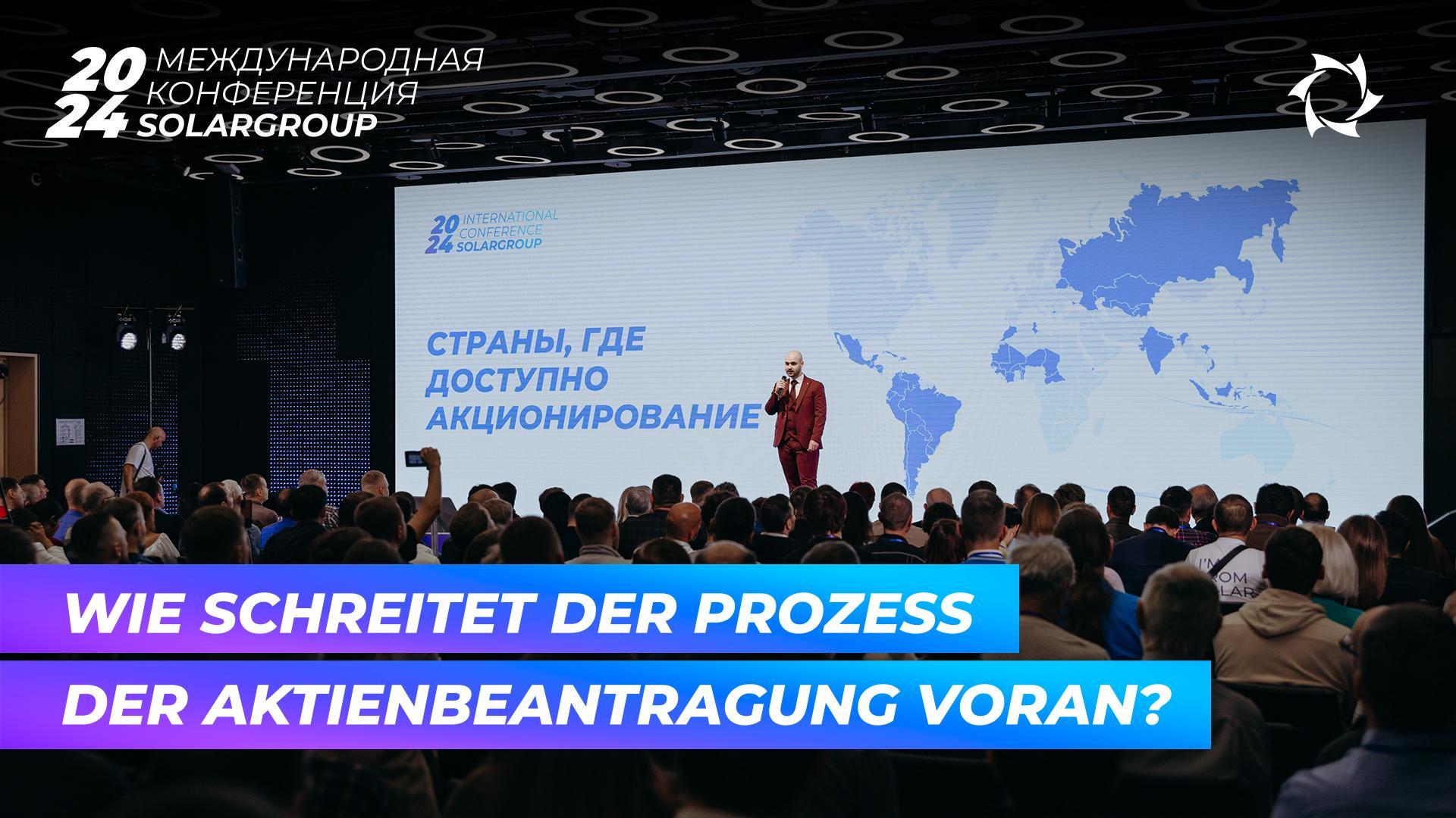 Über das Verfahren der Aktienbeantragung wurde auf der Internationalen SOLARGROUP-Konferenz berichtet
