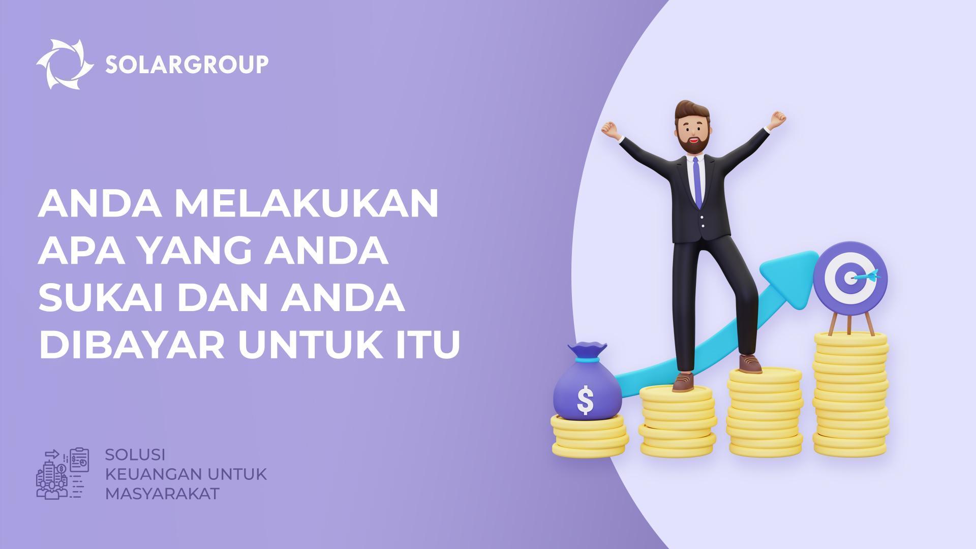 "Anda melakukan apa yang Anda sukai dan Anda dibayar untuk itu" | Solusi keuangan untuk masyarakat