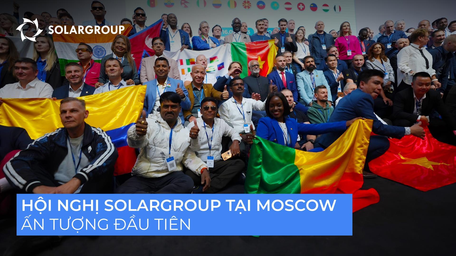Tiếp nối hội nghị SOLARGROUP: ấn tượng đầu tiên và sâu đậm nhất