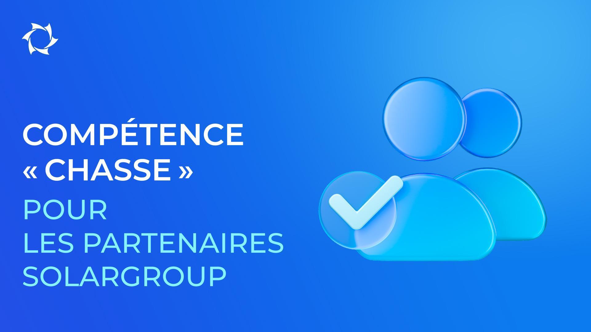 Attirez de grands partenaires et renforcez votre équipe avec la compétence « Chasse »