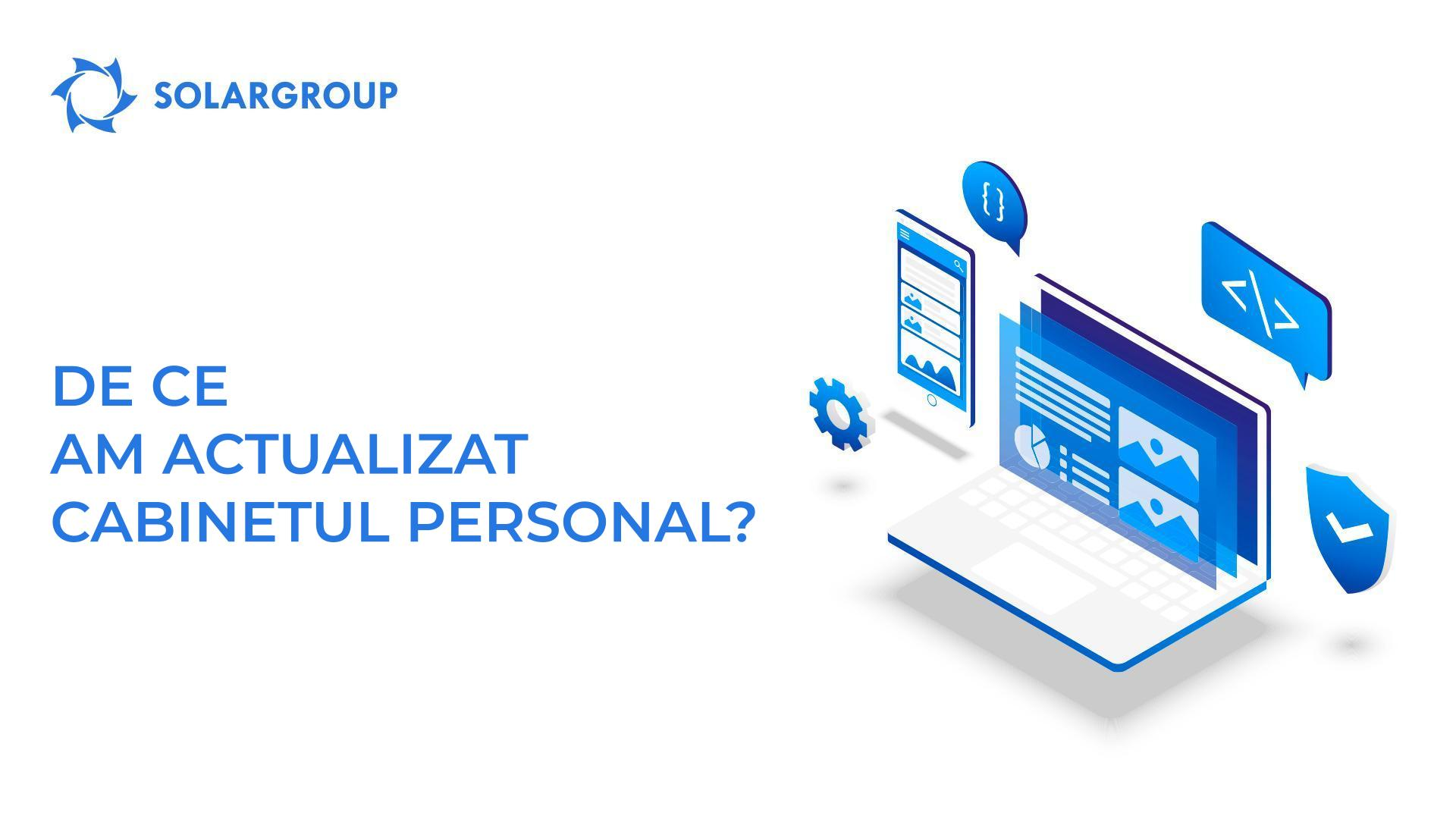 De ce am actualizat cabinetul personal?
