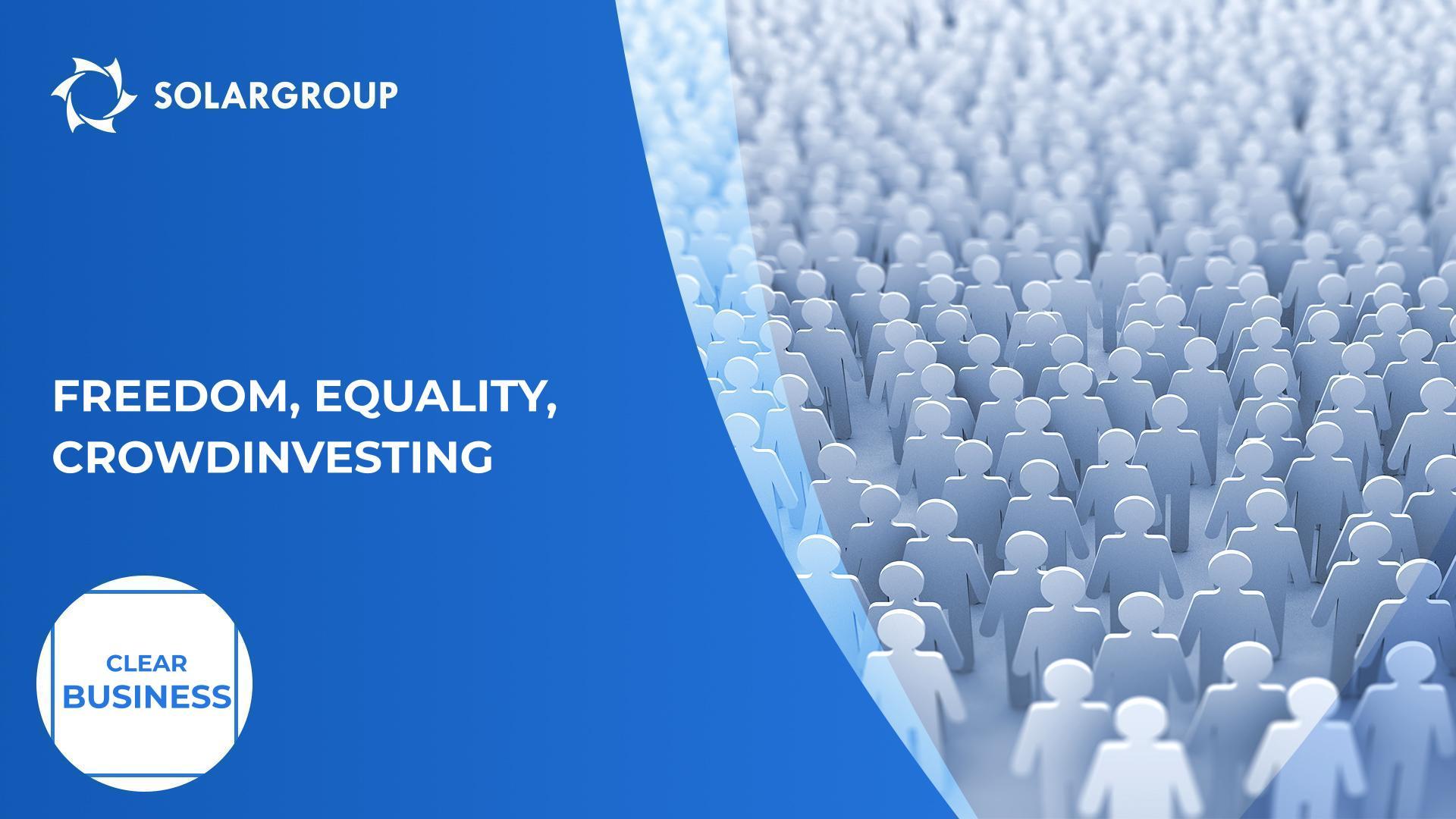 Freedom, equality, crowdinvesting | Clear Business