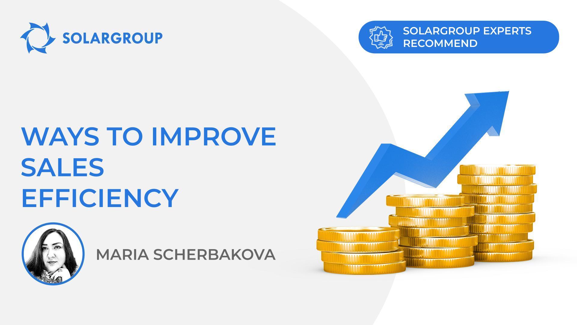 Ways to increase sales efficiency | SOLARGROUP experts recommend