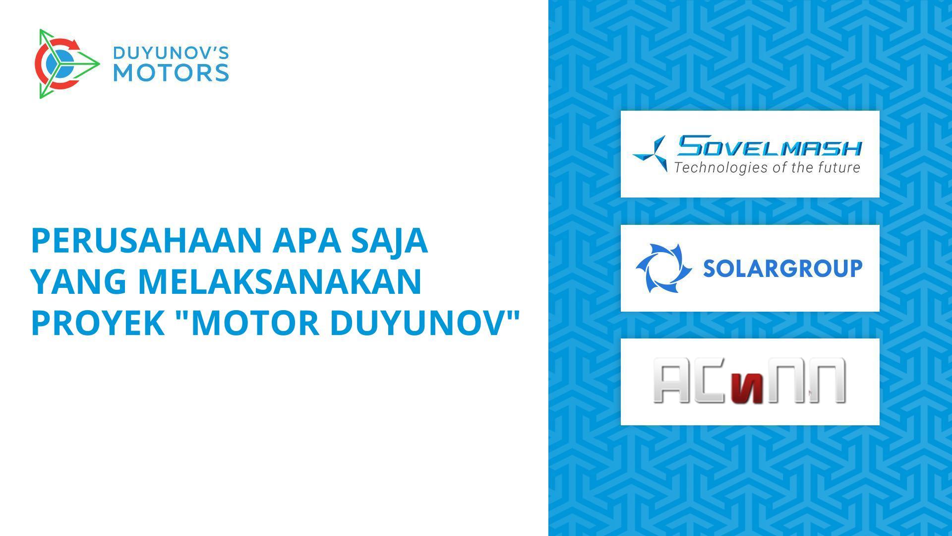 Perusahaan apa saja yang melaksanakan proyek "Motor Duyunov"?