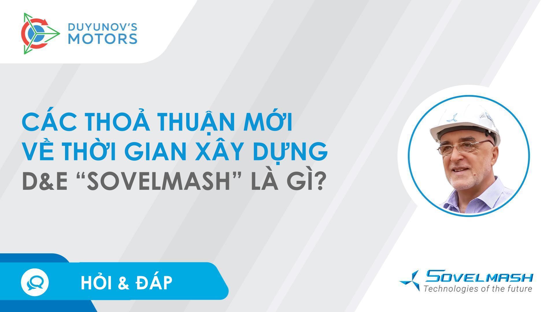 Dmitriy Duyunov nói về các thỏa thuận mới liên quan đến thời gian xây dựng D&E "Sovelmash"