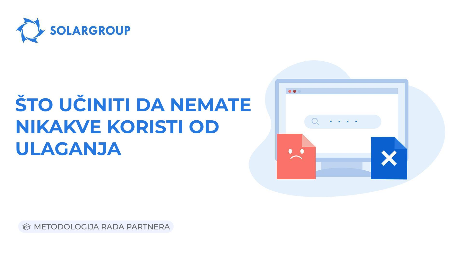 Što učiniti da nemate nikakve koristi od ulaganja | Metodologija rada partnera