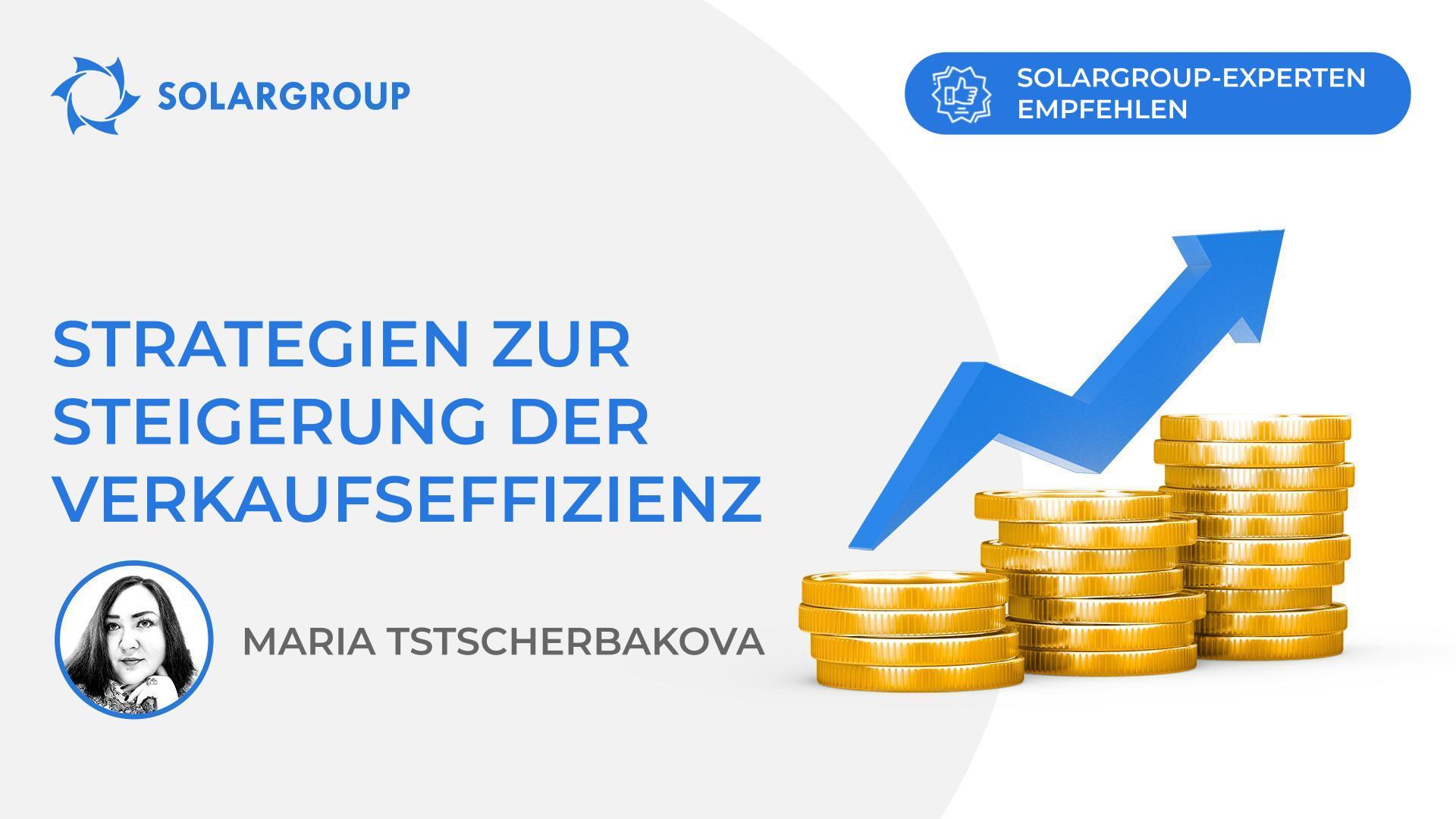 Strategien zur Steigerung der Verkaufseffizienz | SOLARGROUP-Experten empfehlen