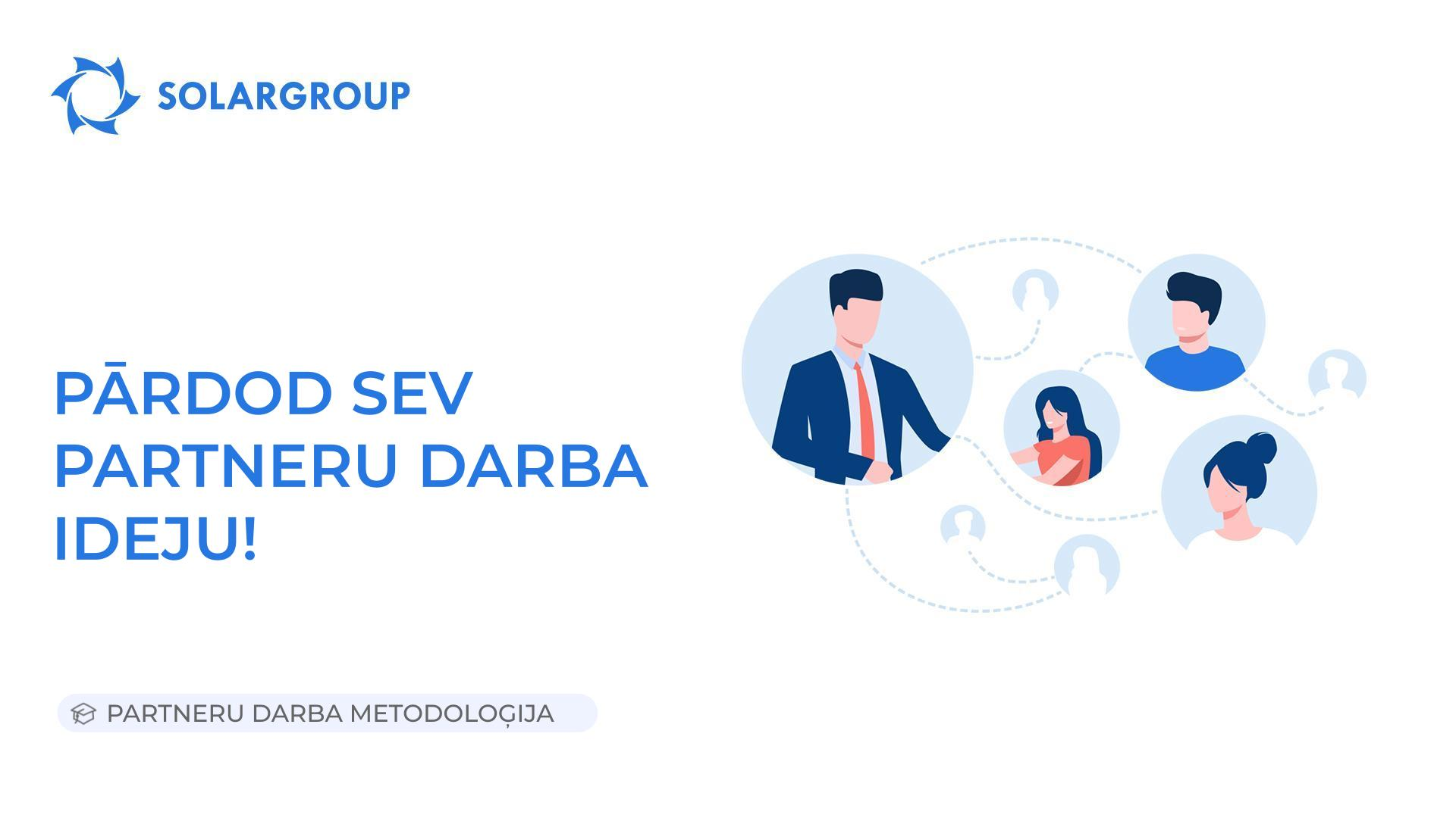 Pārdod sev partneru darba ideju! | Partneru darba metodoloģija