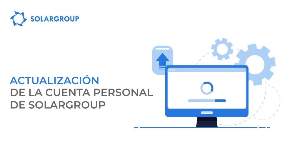 Actualizaciones en la cuenta personal SOLARGROUP