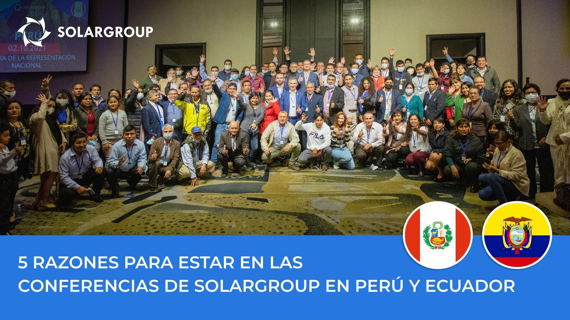 5 razones para estar en las conferencias de SOLARGROUP en Perú y Ecuador