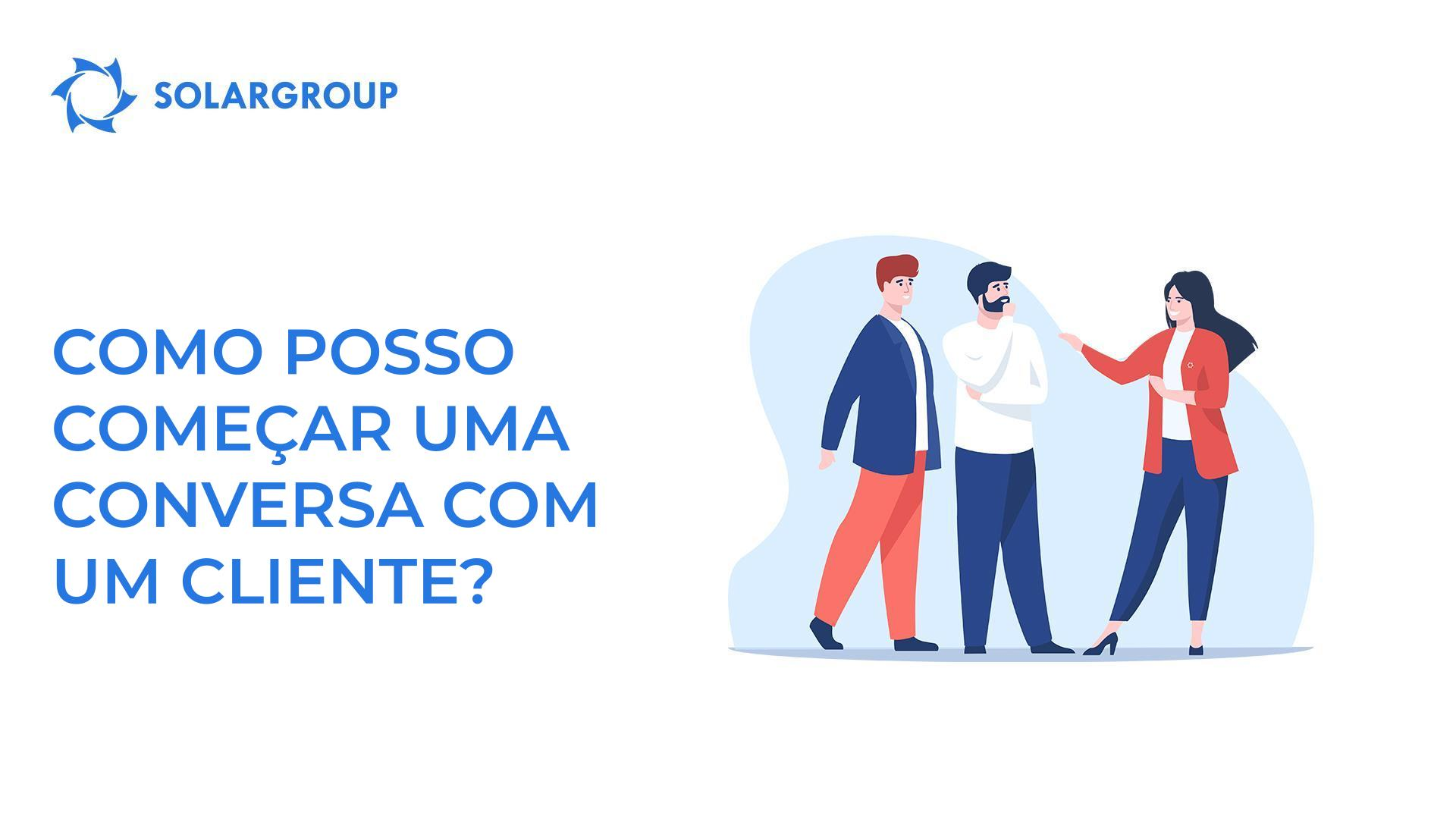 Como posso começar uma conversa com um cliente?