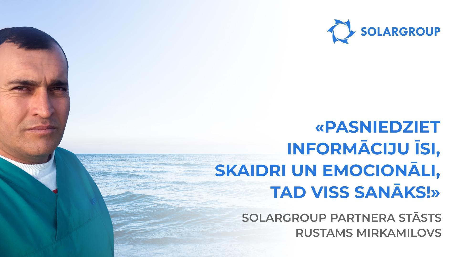 Es uzreiz sapratu – šis projekts man! | SOLARGROUP partnera Rustama Mirkamilova stāsts