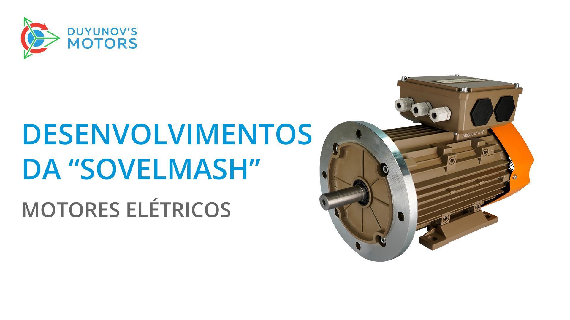 Desenvolvimentos da "Sovelmash": motores elétricos desenvolvidos com base na tecnologia "Slavyanka"
