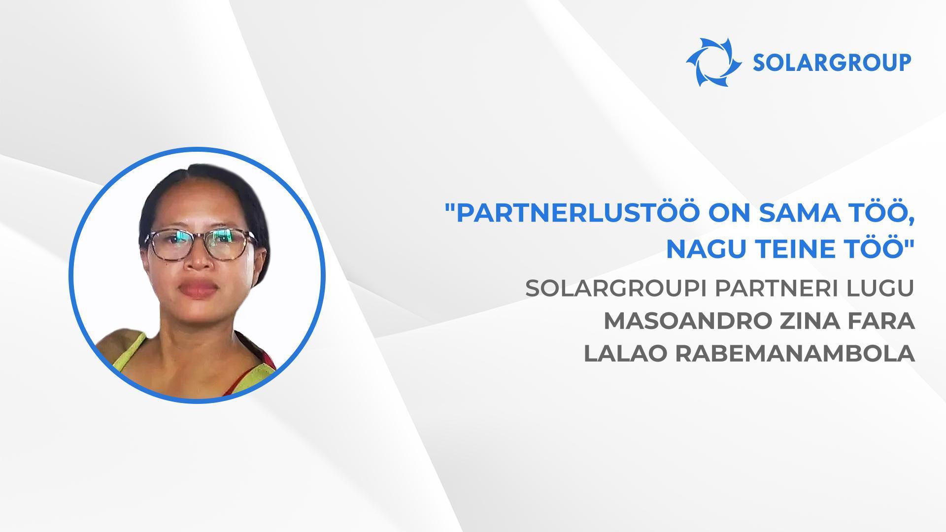 Vastastikune abi on partnerlusäris edu saavutamiseks oluline | SOLARGROUPi partneri Masoandro Zina Fara Lalao Rabemanambola lugu
