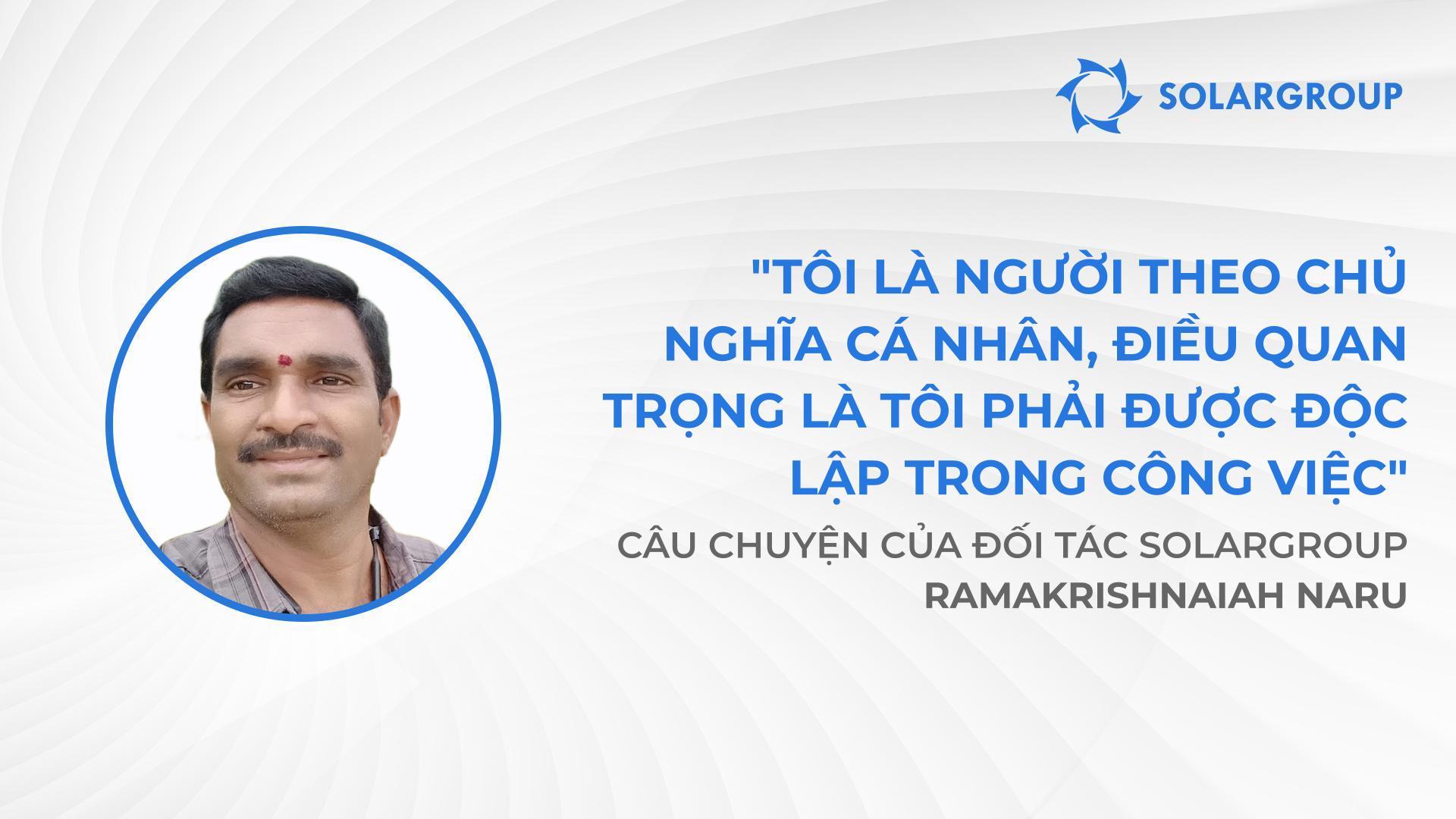 Với SOLARGROUP, bạn đã lựa chọn điều tốt nhất! | Câu chuyện của đối tác SOLARGROUP Ramakrishnaiah Naru