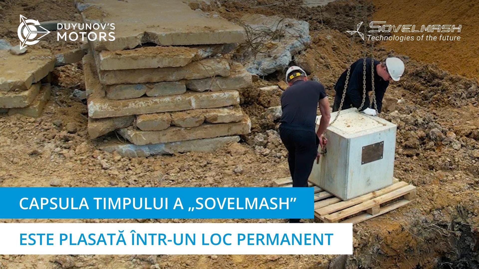 Capsula timpului a „Sovelmash” este plasată într-un loc permanent