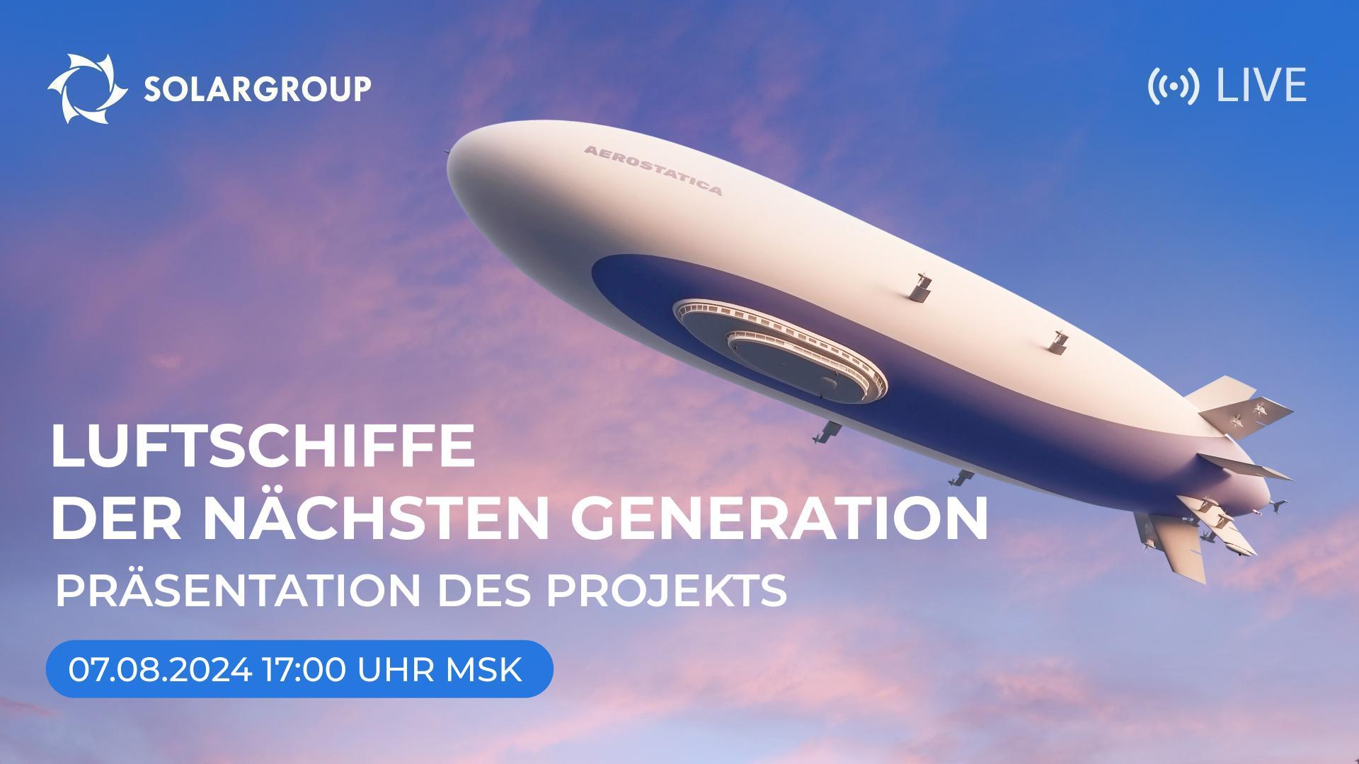 Luftschiffe der neuen Generation: Start des Projektes