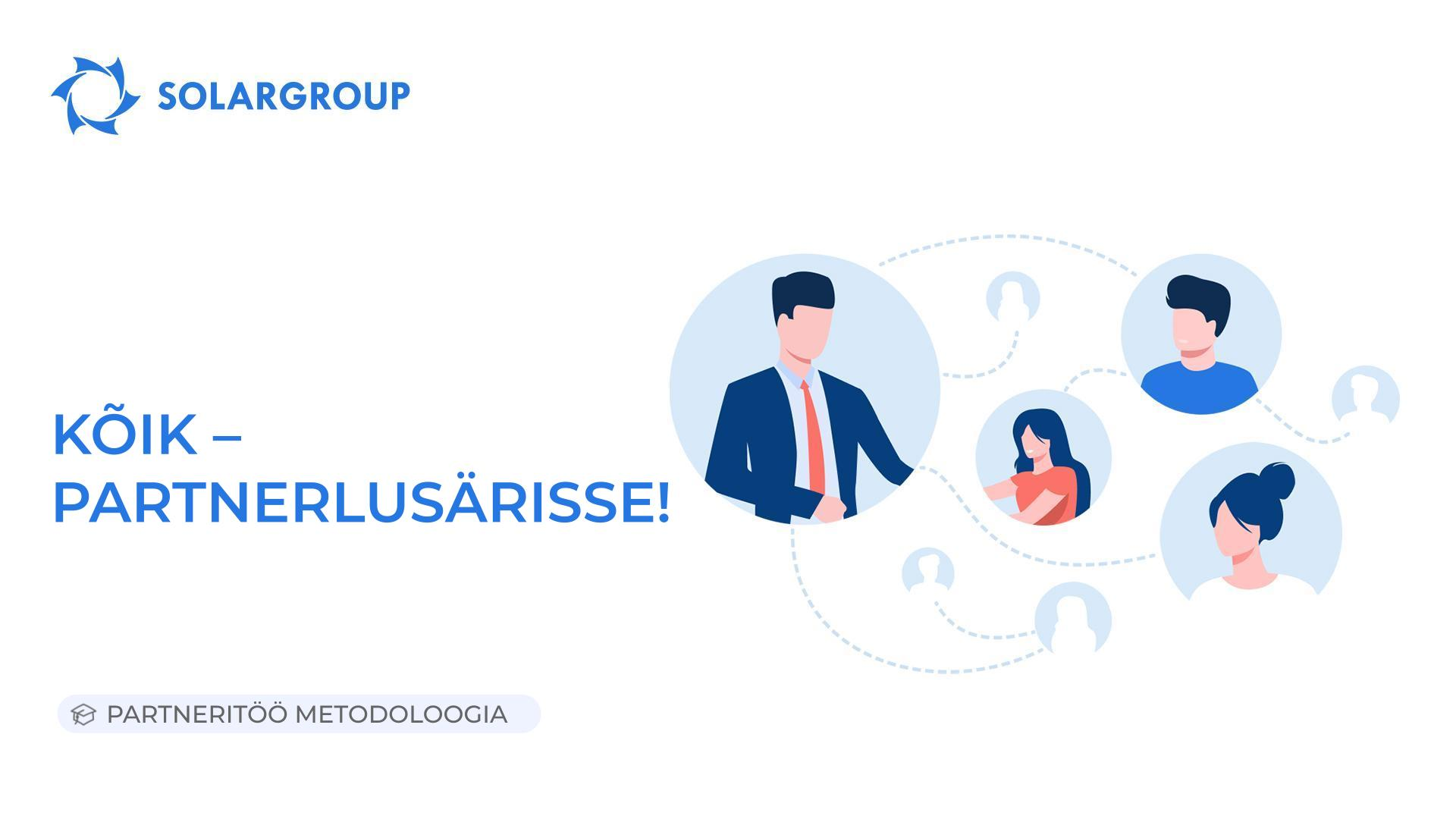 Kõik – partnerlusärisse! | Partneritöö metodoloogia