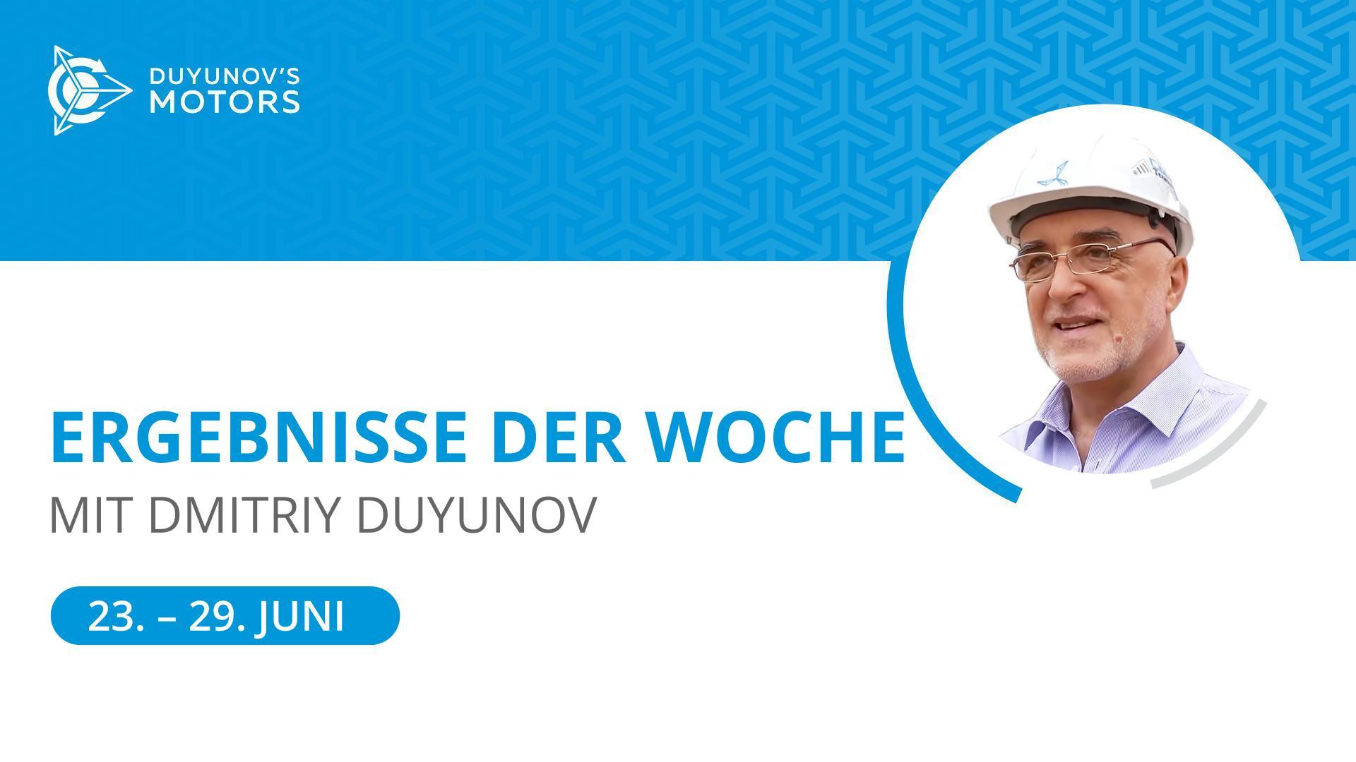 Wochenrückblick im Projekt "Duyunov-Motoren"