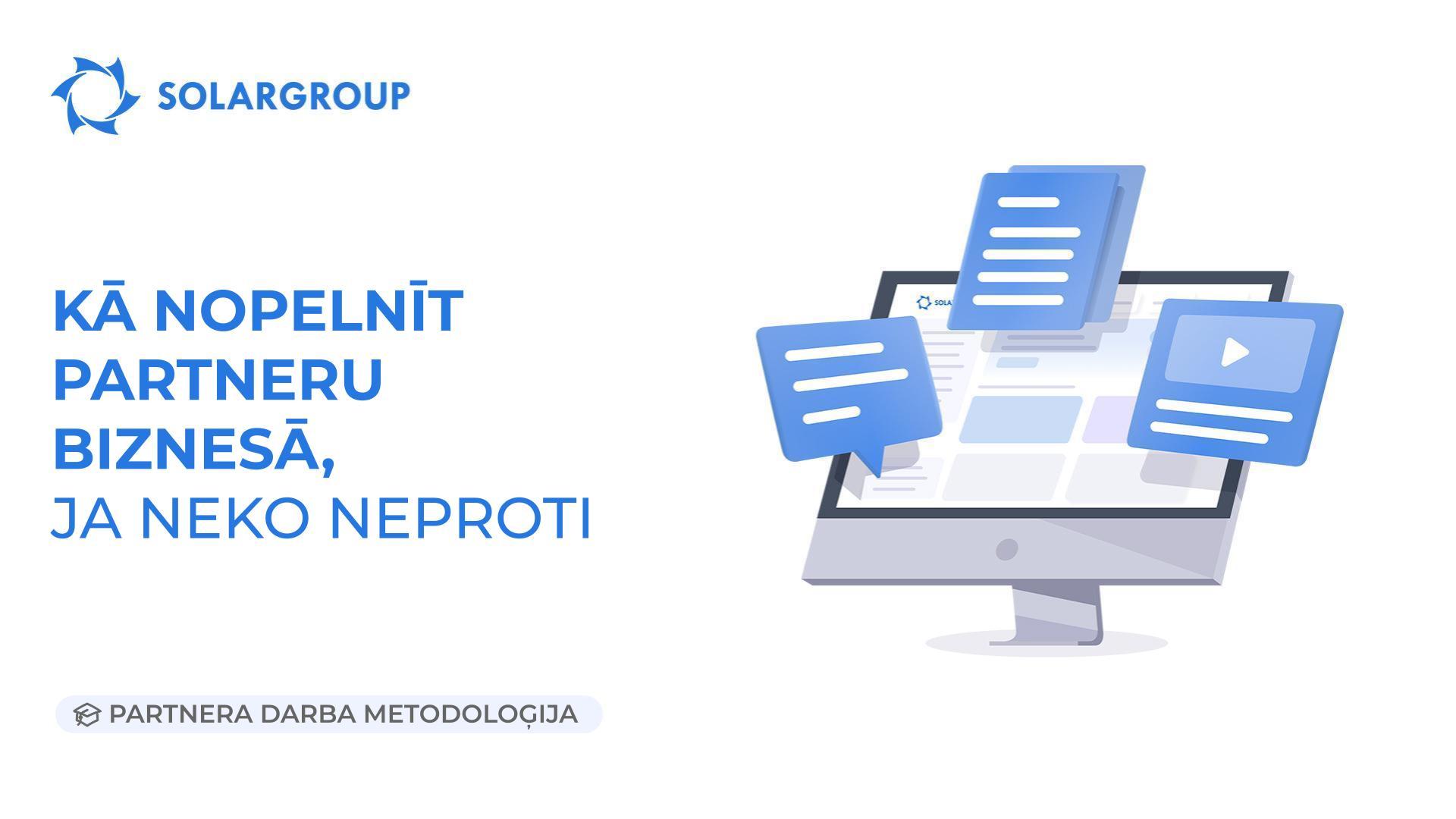 Kā nopelnīt partneru biznesā, ja neko neproti | Partnera darba metodoloģija