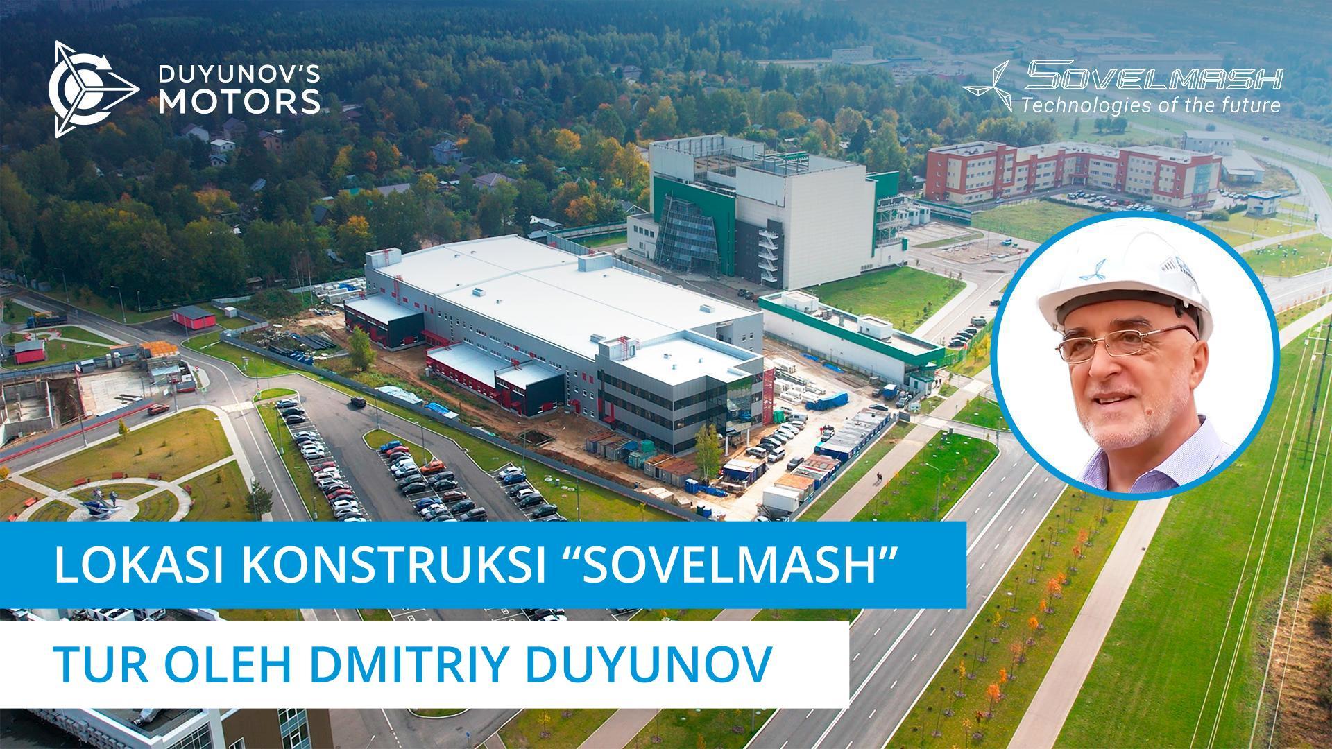 Tur lokasi konstruksi "Sovelmash" oleh Dmitriy Duyunov
