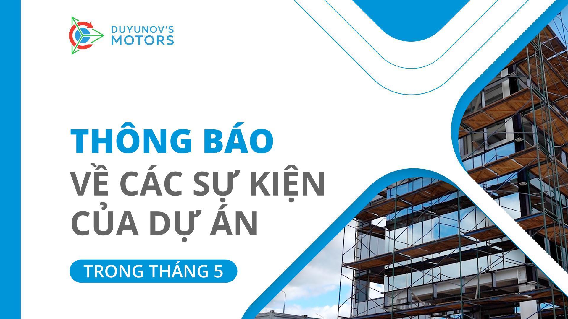 Thông báo tháng 5: các sự kiện chính trong tháng của dự án "Động cơ của Duyunov"