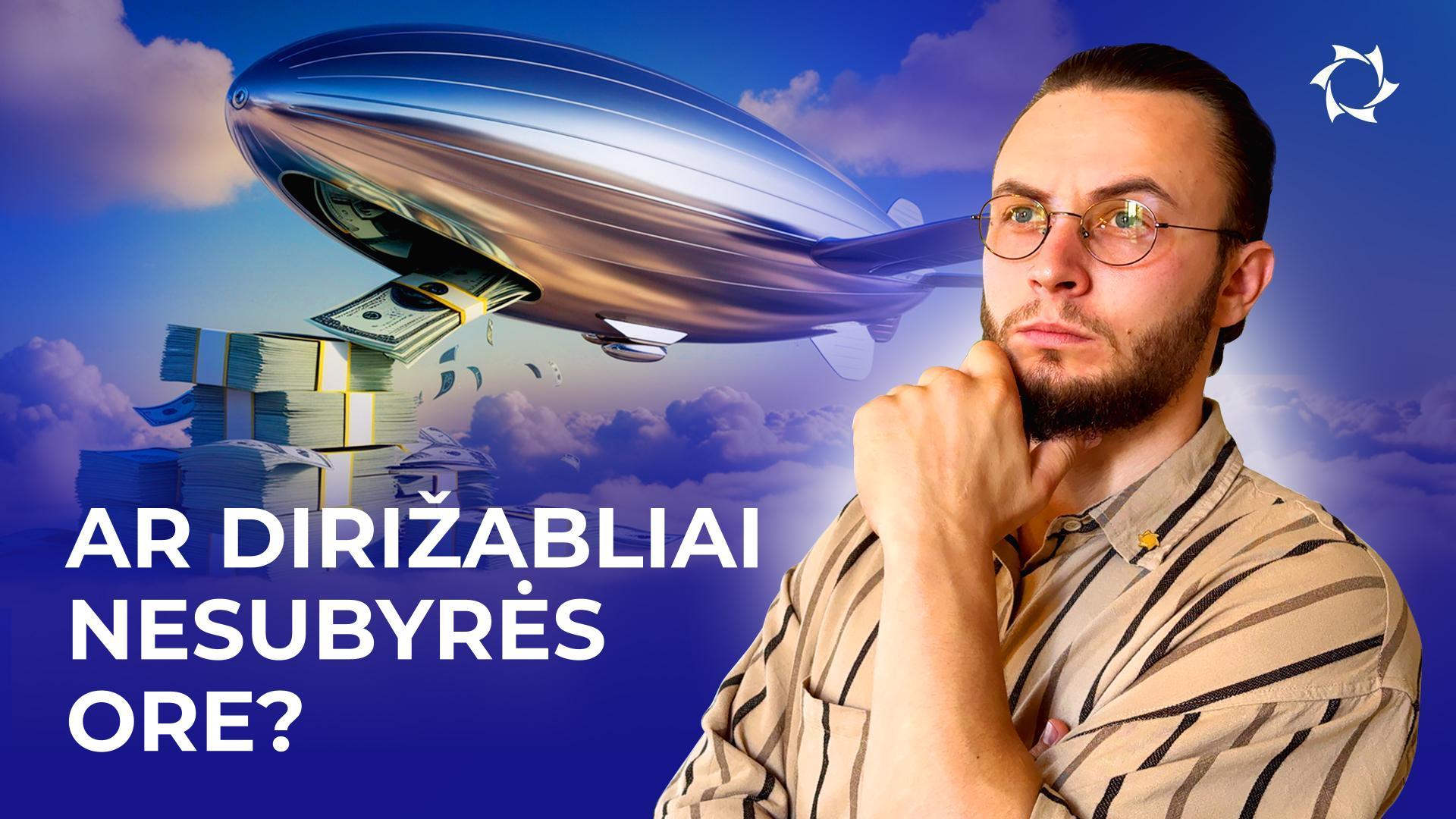 Dirižabliai pavojuje: kaip dujų nuotėkiai „valgo“ biudžetą?