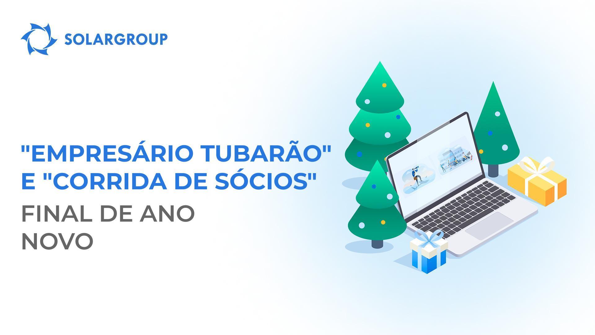 "Empresário tubarão" e "Corrida de Sócios": final de Ano Novo