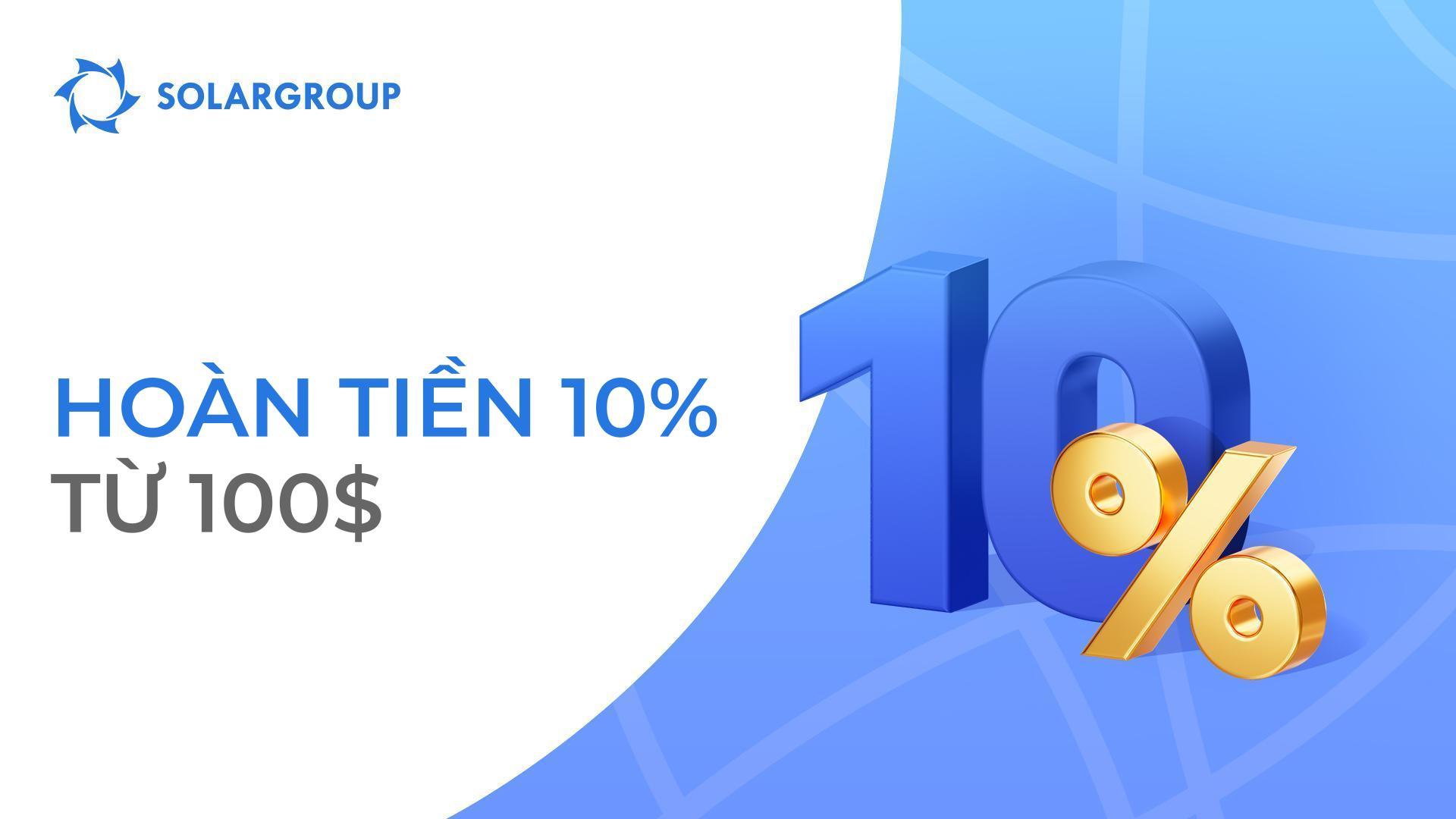 Nhận hoàn tiền 10$ cho mỗi 100$ thanh toán khi mua gói đầu tư mới