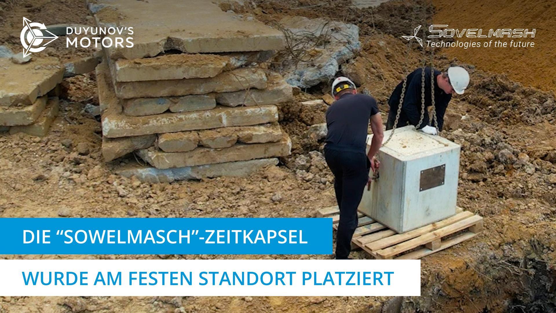 Die "Sowelmasch"-Zeitkapsel wurde am festen Standort platziert