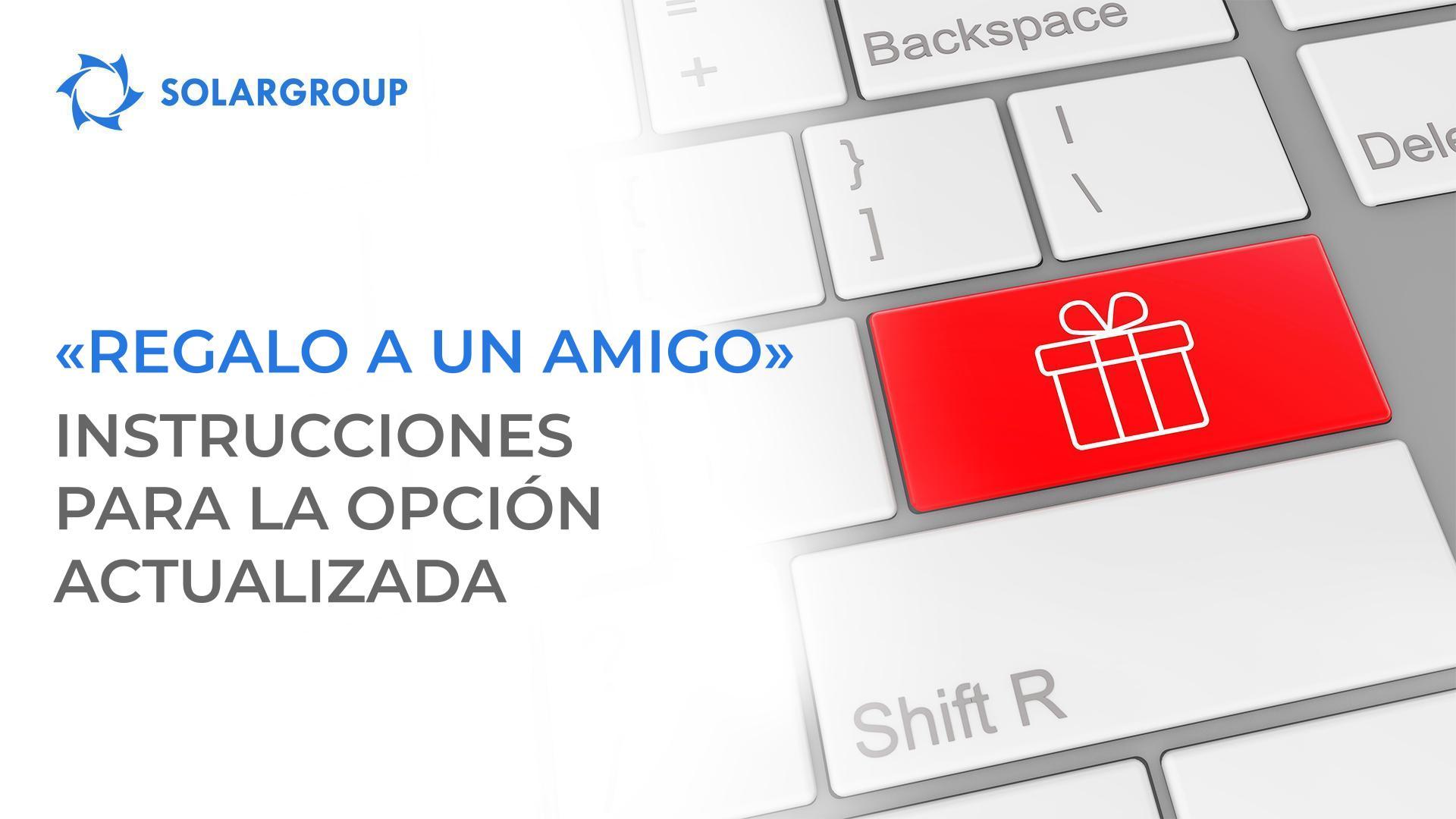 "Regalo a un amigo": instrucciones para la opción actualizada