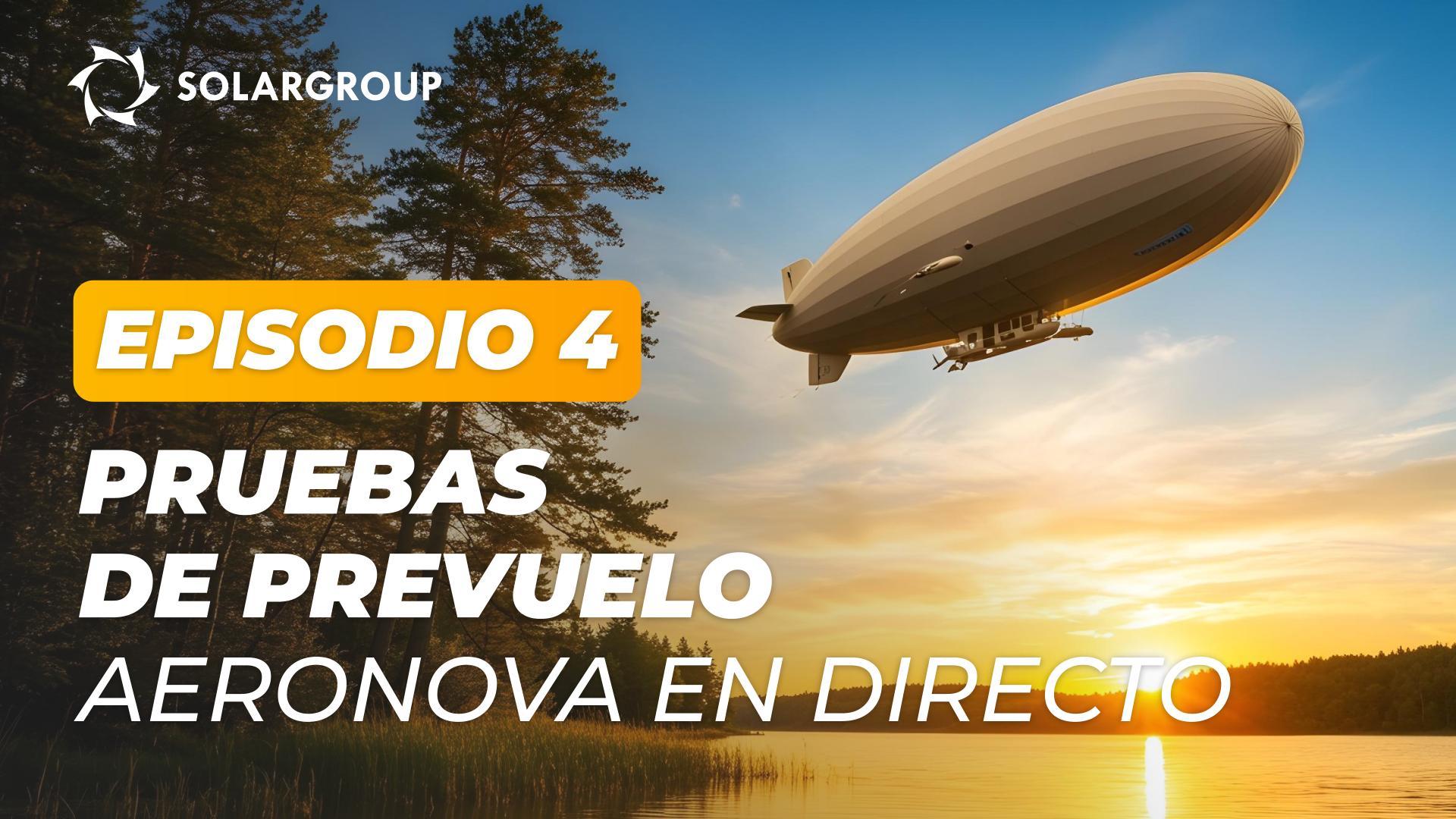 "Dirigibles de nueva generación" Qué se está probando en el taller experimental. AERONOVA LIVE. Episodio 4