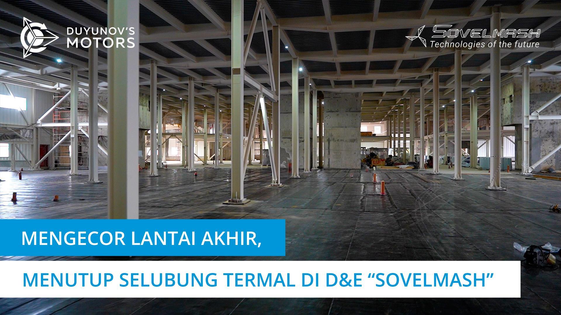 Mengecor lantai akhir, menutup selubung termal | Konstruksi D&E "Sovelmash"