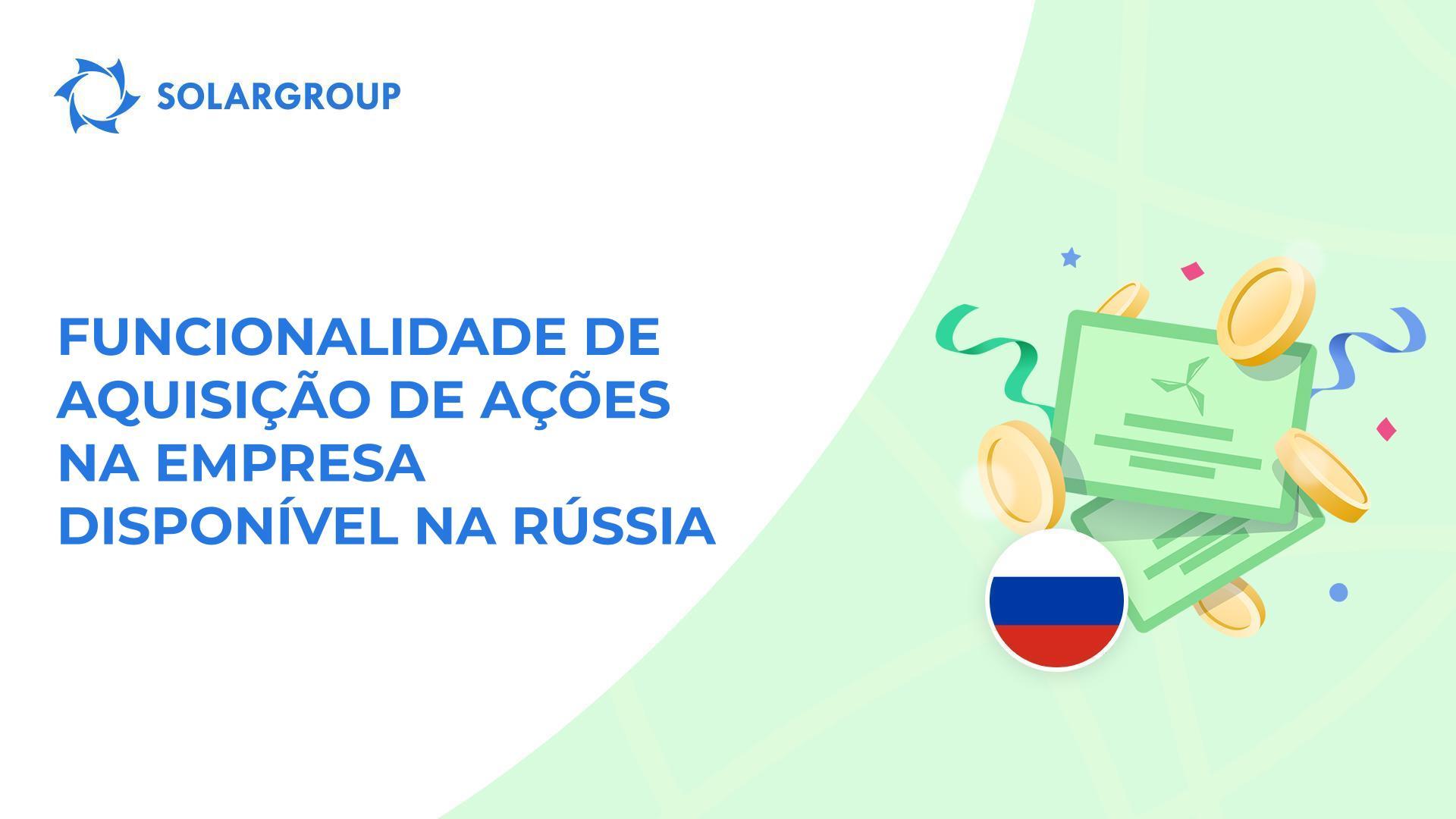 Lançamento da nova funcionalidade para investidores da Rússia
