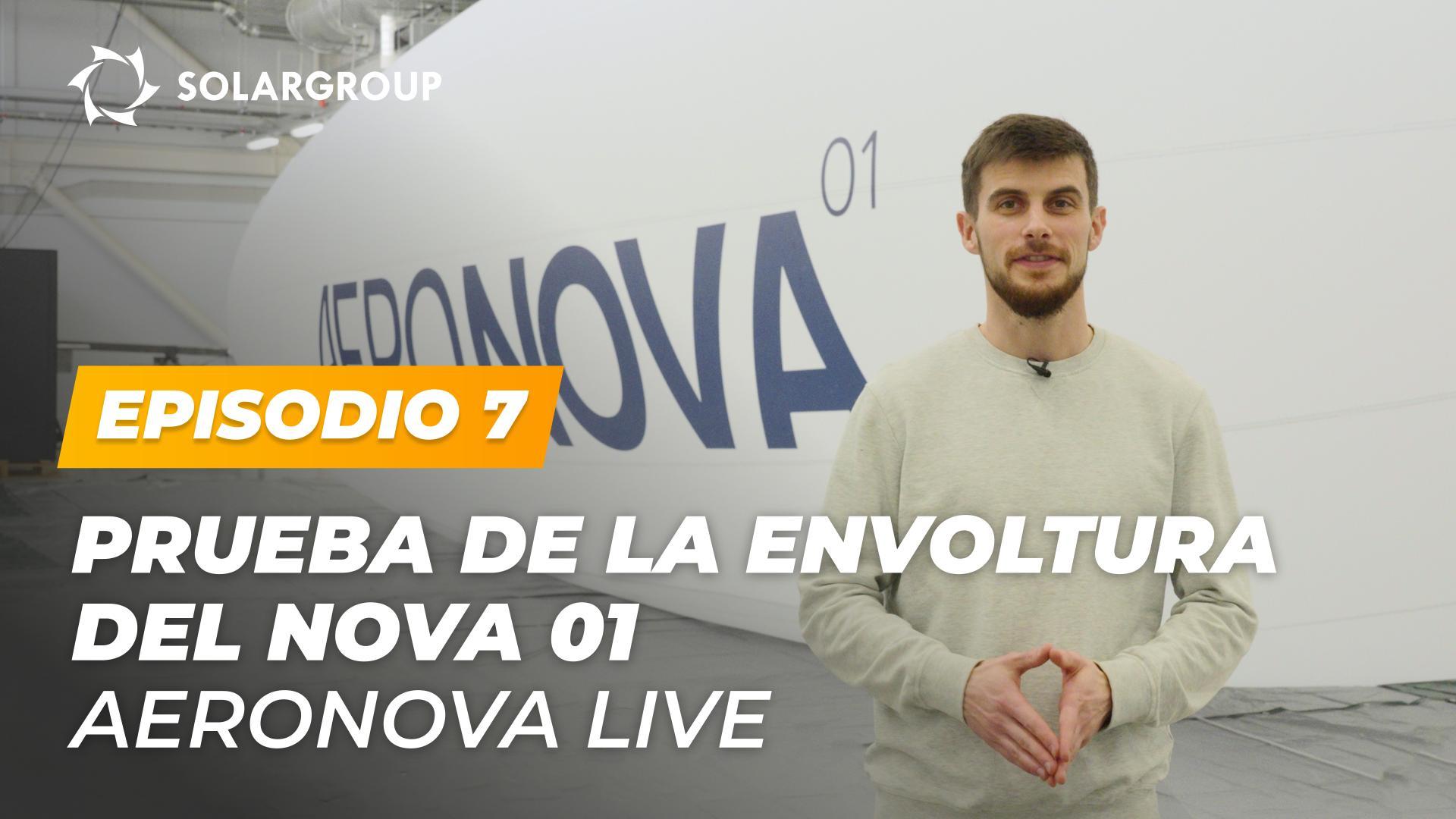 Pruebas de la envoltura del dirigible NOVA 01: resistencia, hermeticidad y detalles de la construcción | AERONOVA Live. Episodio 7