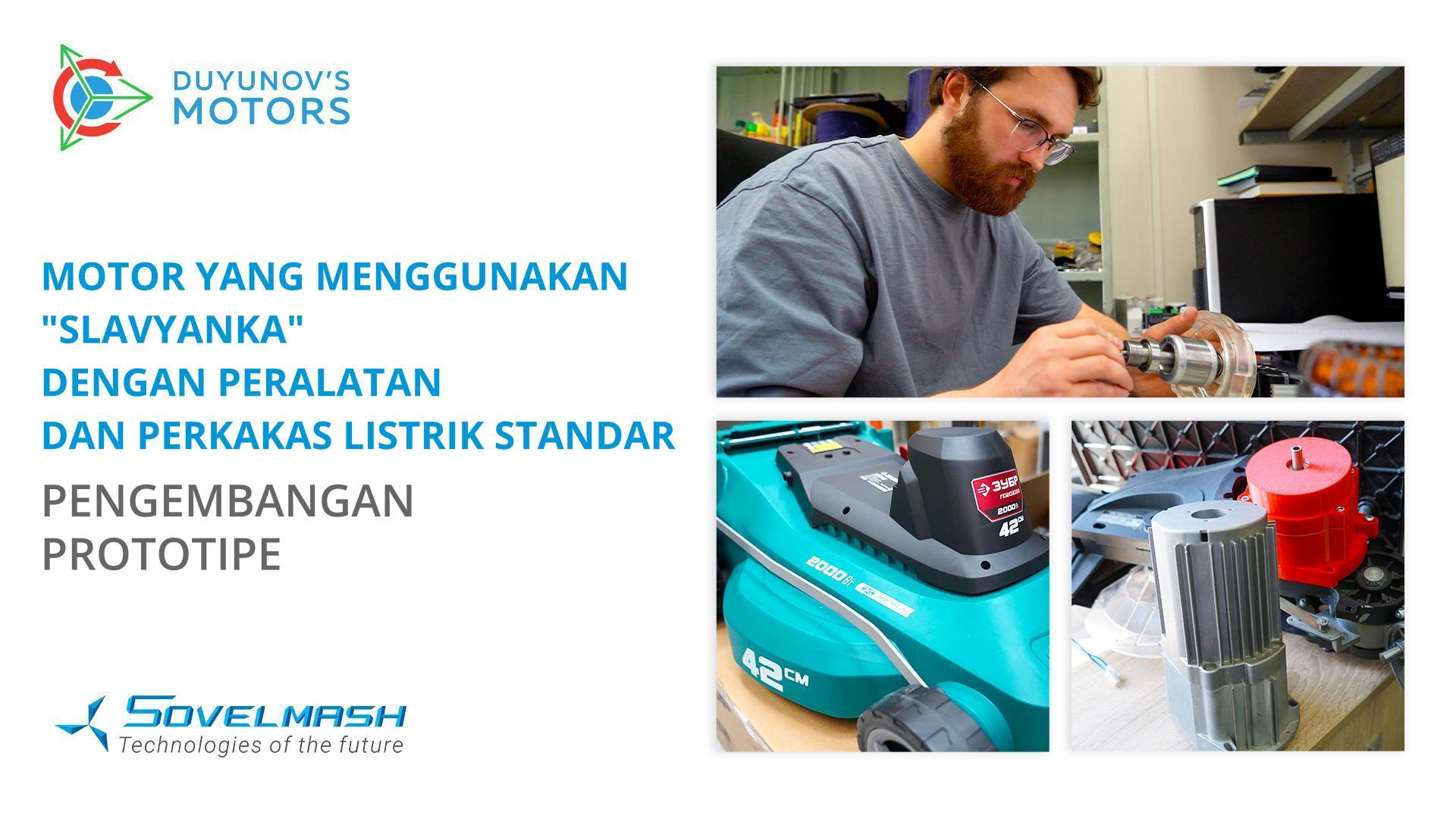 Motor yang menggunakan "Slavyanka" dengan peralatan dan perkakas listrik standar: pengembangan prototipe di "Sovelmash"
