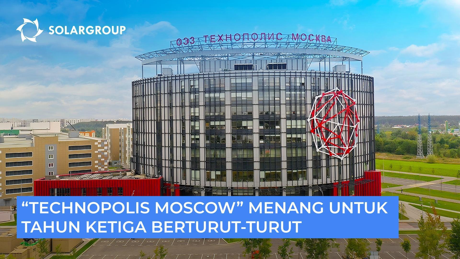 "Technopolis "Moscow: juara satu dalam peringkat KEK Rusia lagi!