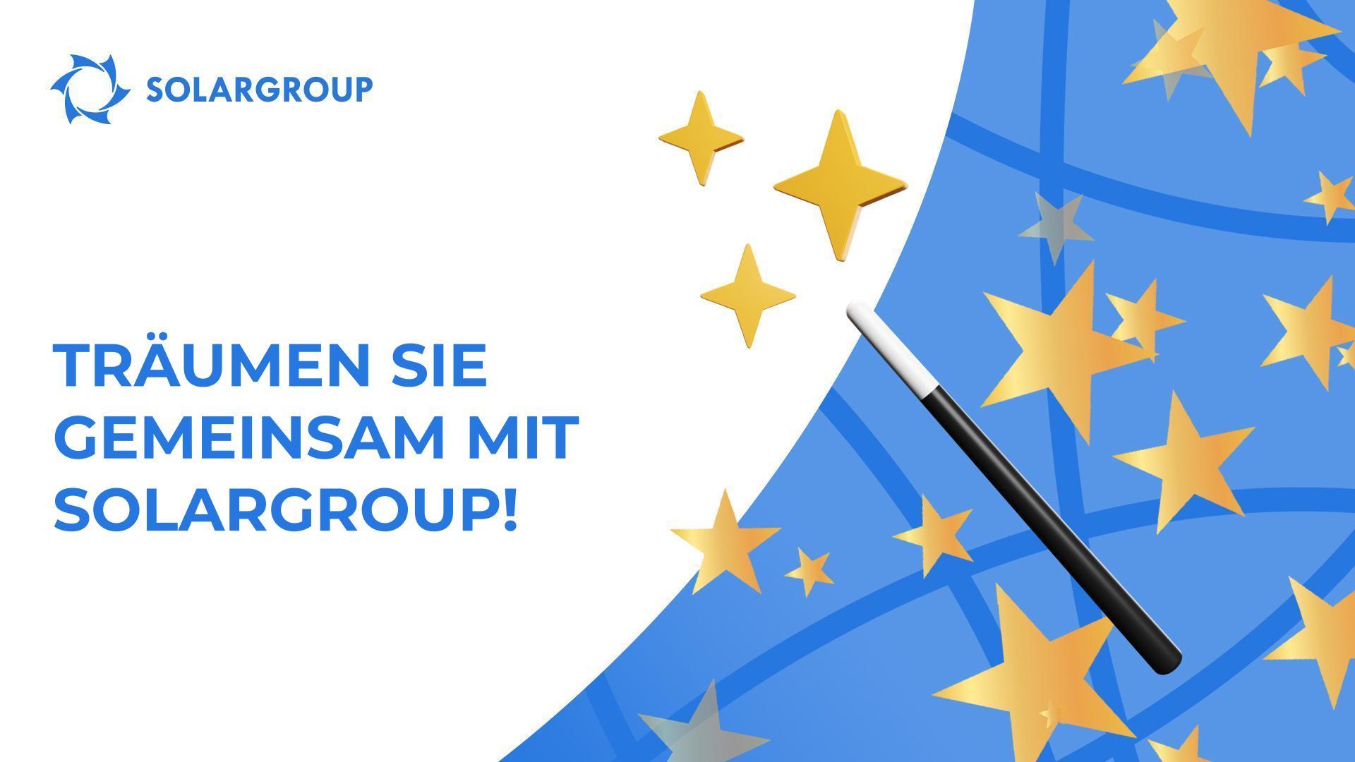 Träumen Sie gemeinsam mit SOLARGROUP!