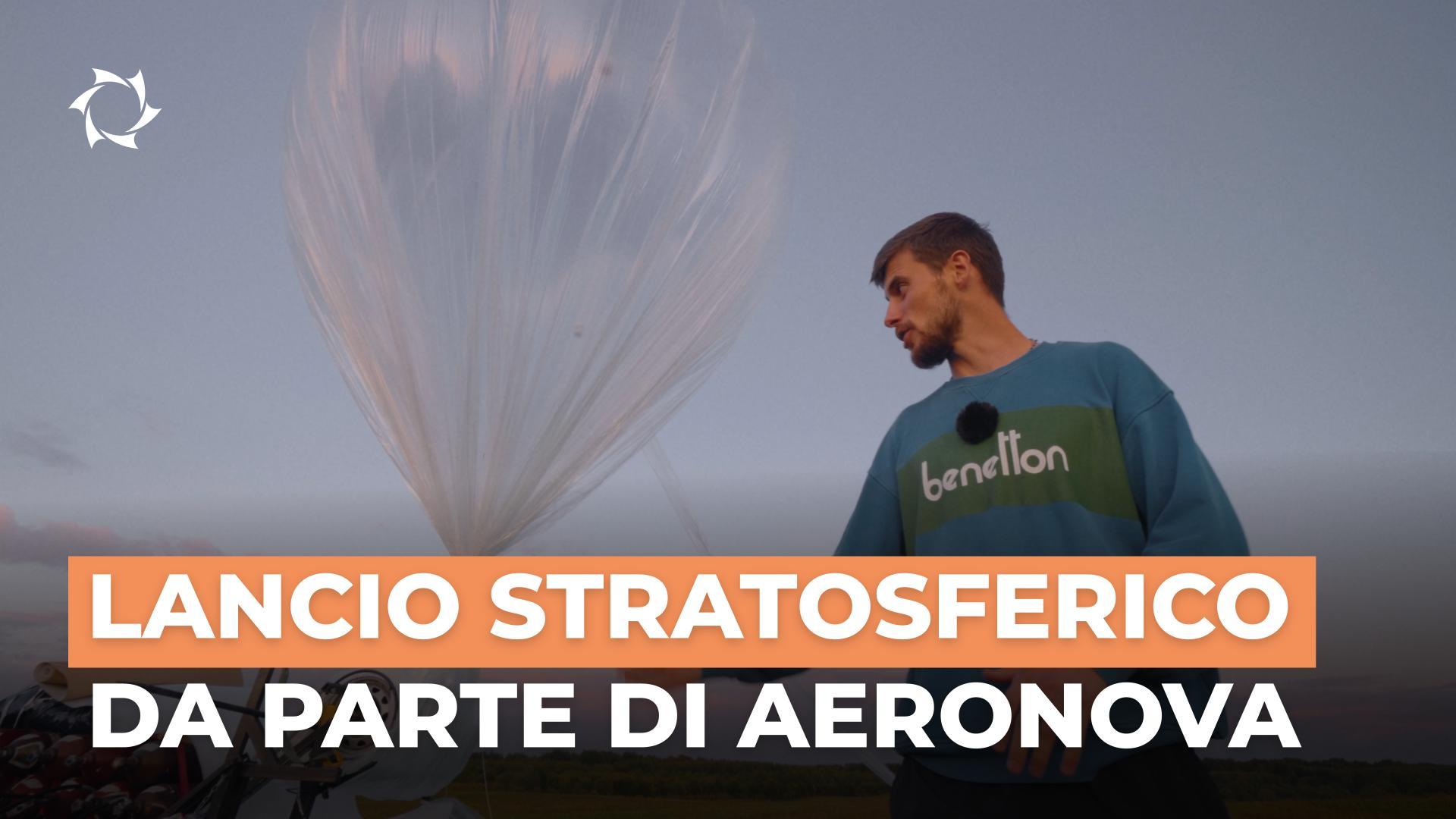 Come AERONOVA lancia le sonde stratosferiche? Tecnologie, esperti e prospettive future