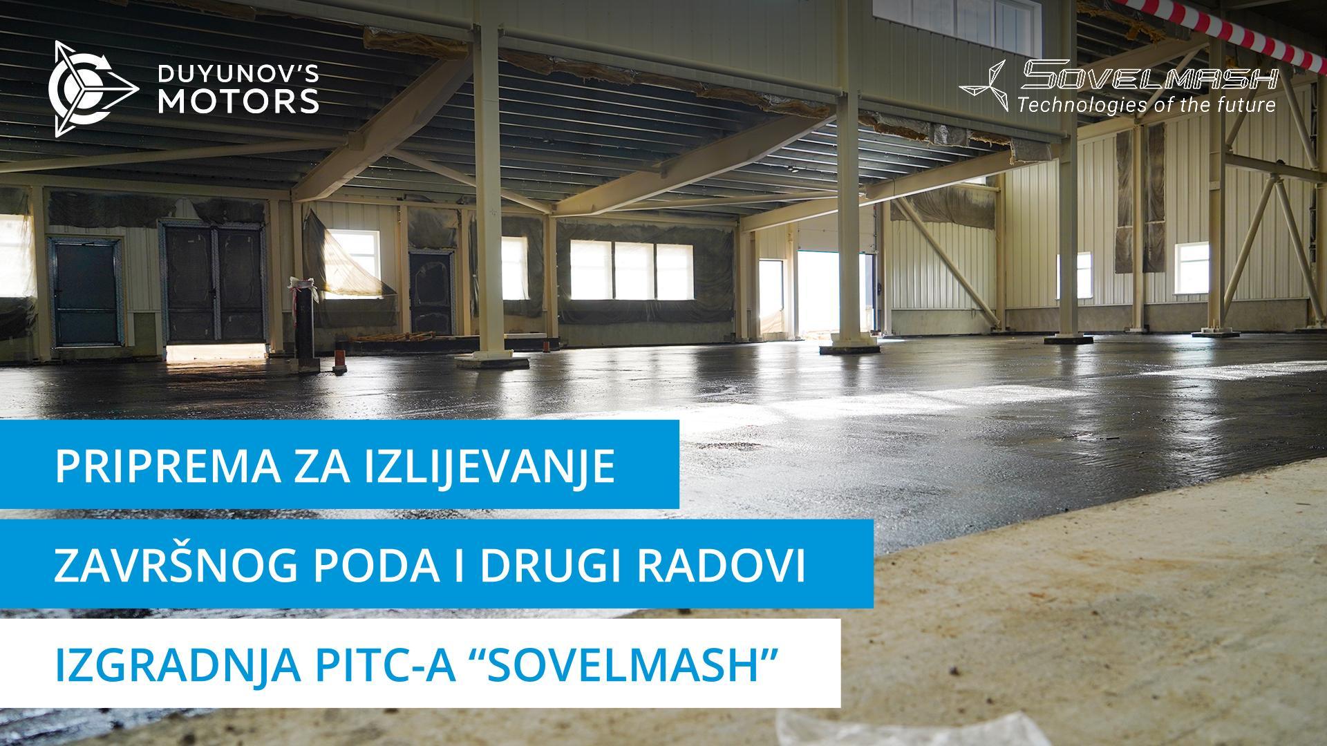 Priprema za izlijevanje završnog poda i drugi radovi | Izgradnja PITC-a "Sovelmash"