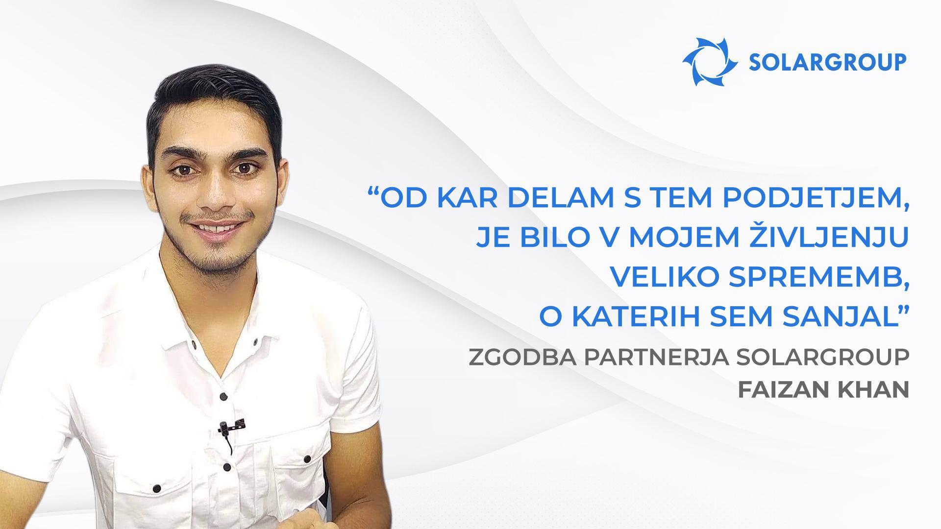 Začel sem služiti več, kot sem si lahko predstavljal | Zgodba partnerja SOLARGROUP Faizan Khan, Indija