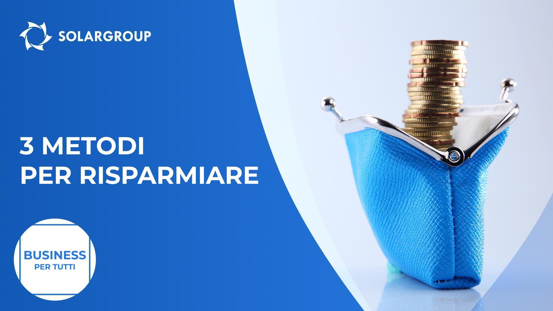 3 metodi per risparmiare | Business per tutti