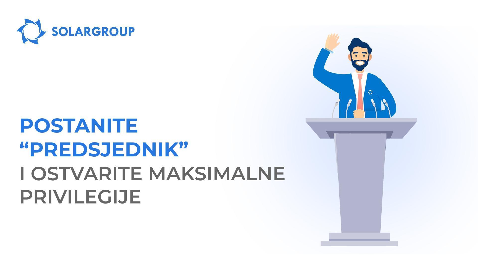 Postanite "Predsjednik" i ostvarite maksimalne privilegije