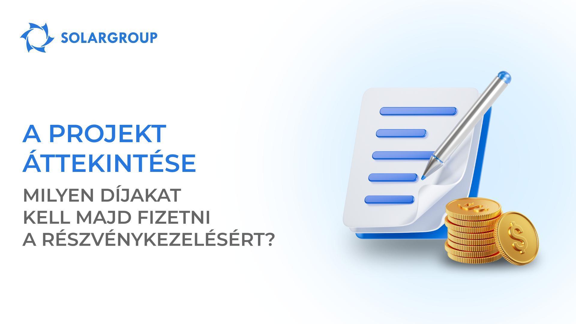 Mennyibe kerül a részvények személyes birtoklása és a SOLARGROUP-on keresztüli kezelése?