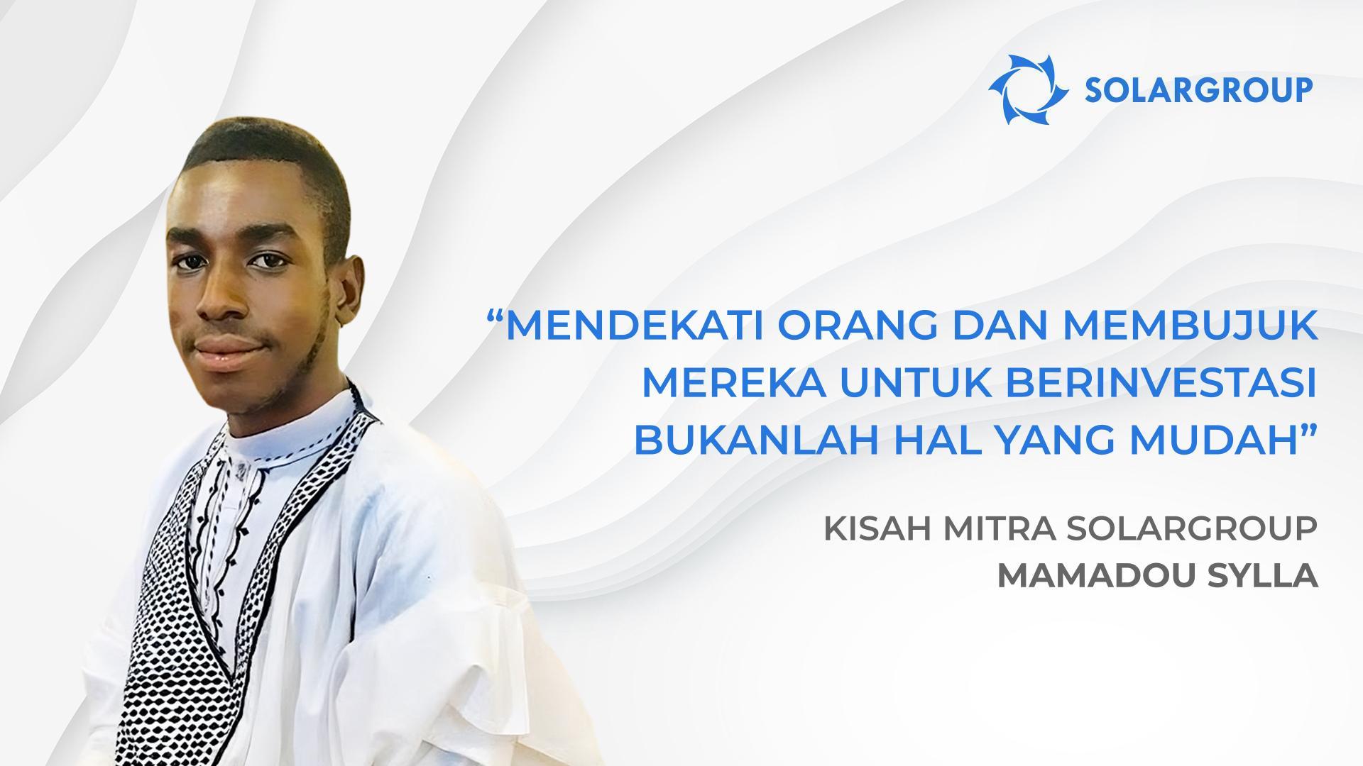 SOLARGROUP akan mengubah hidup banyak orang | Kisah mitra SOLARGROUP, Mamadou Sylla, Mali