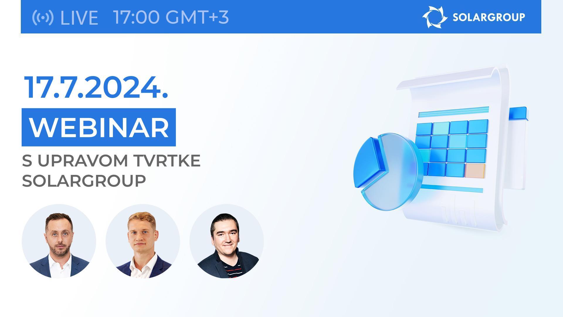 Webinar s izvješćima SOLARGROUP: rezultati prve polovice 2024. godine