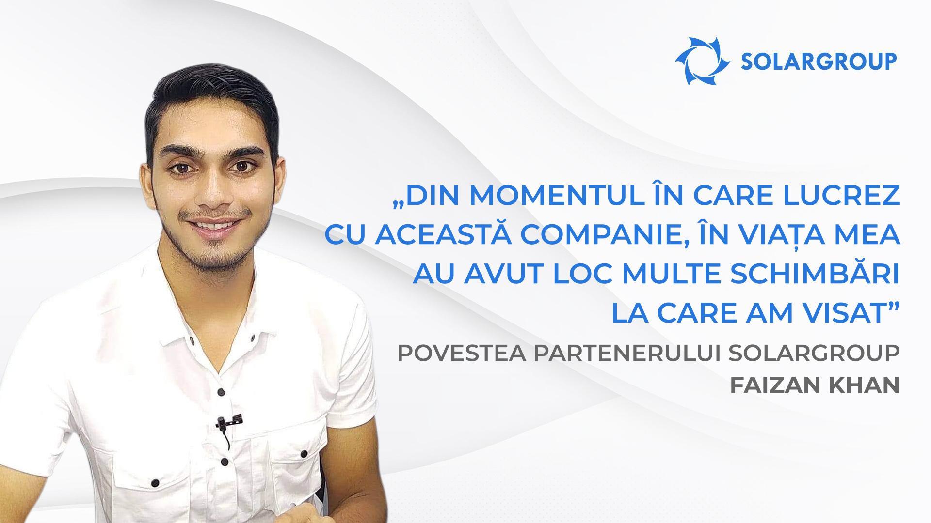 Am început să câștig mai mult decât mi-aș fi putut imagina | Povestea partenerului SOLARGROUP Faizan Khan, India