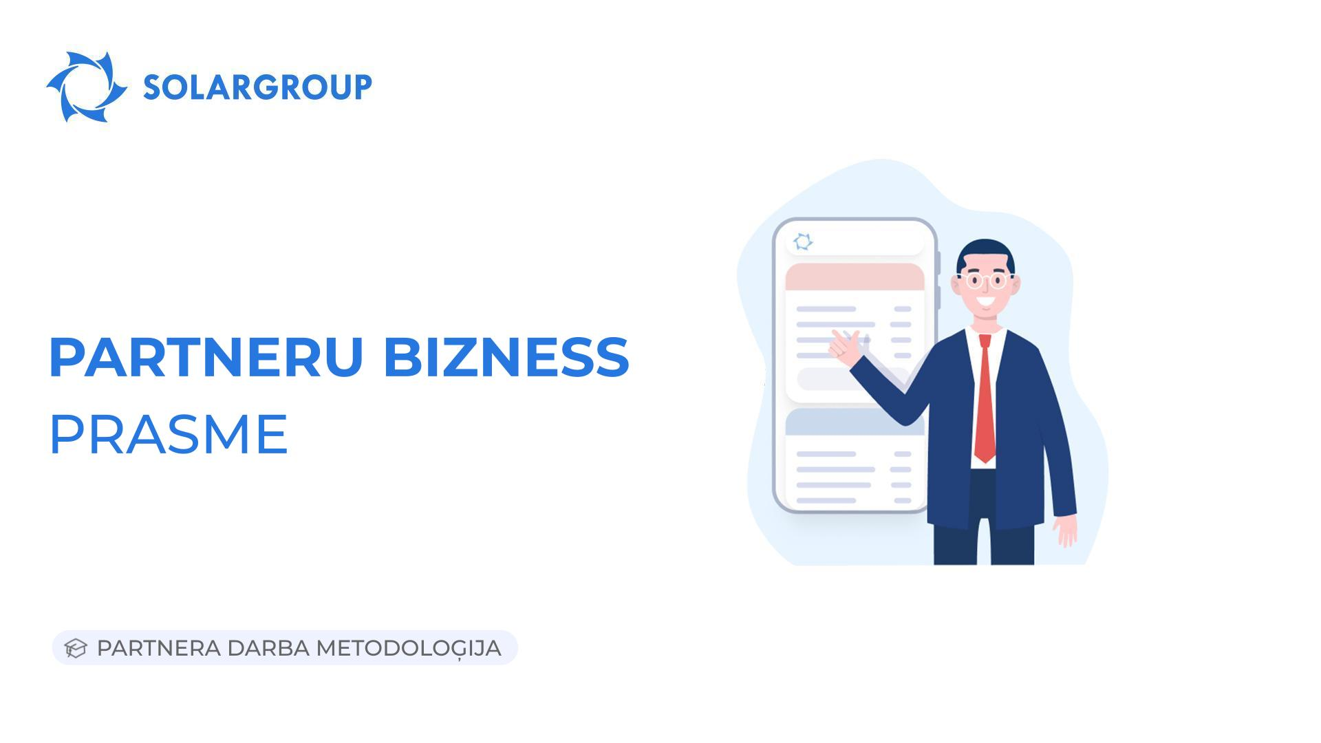 Partneru bizness. Prasme | Partnera darba metodoloģija
