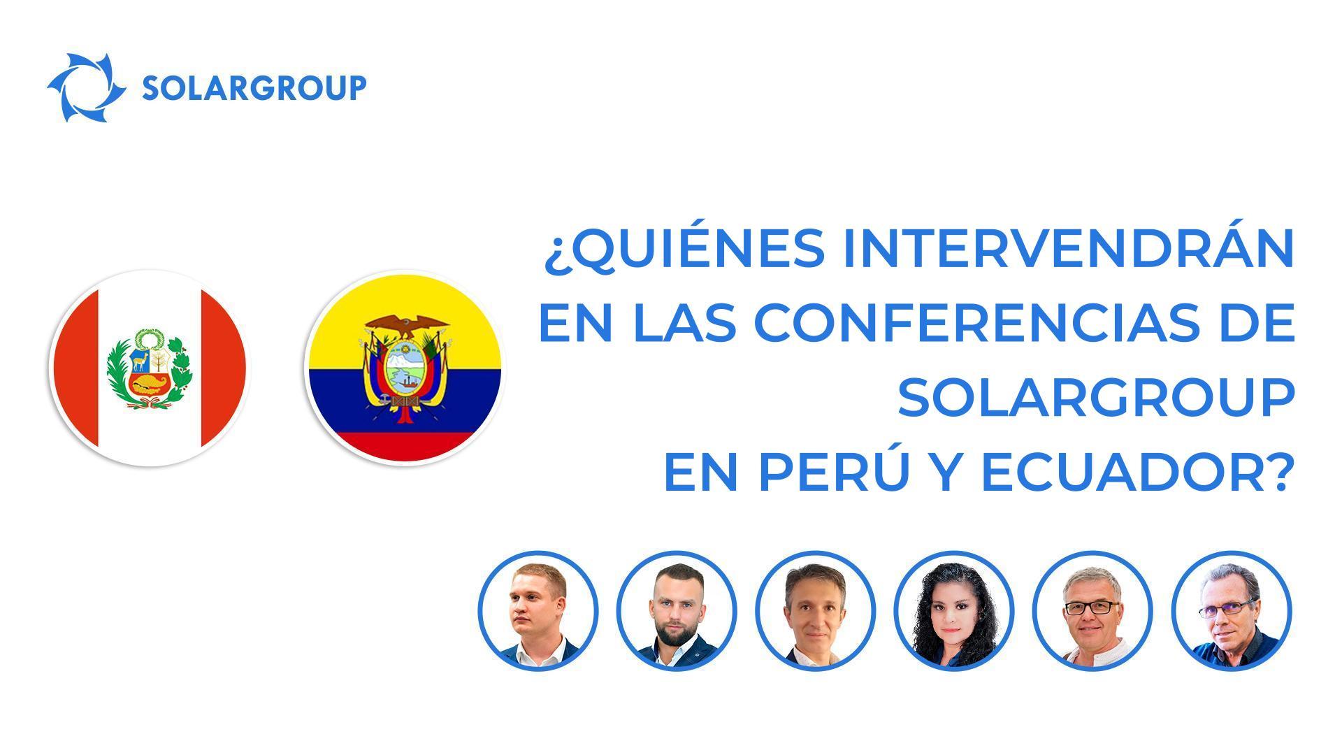 ¿Quiénes intervendrán en las conferencias de SOLARGROUP en Perú y Ecuador?