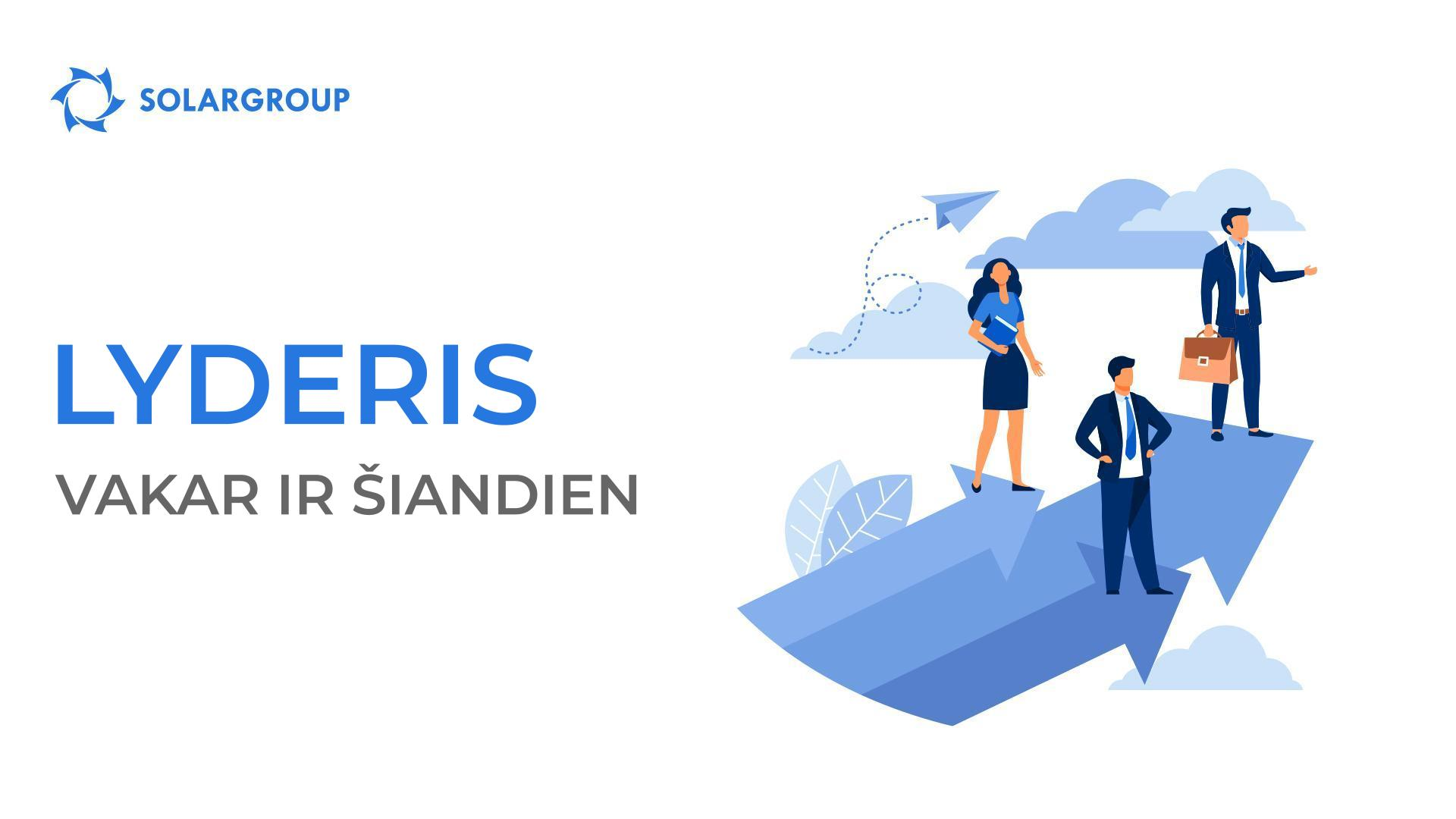 Lyderis: vakar ir šiandien